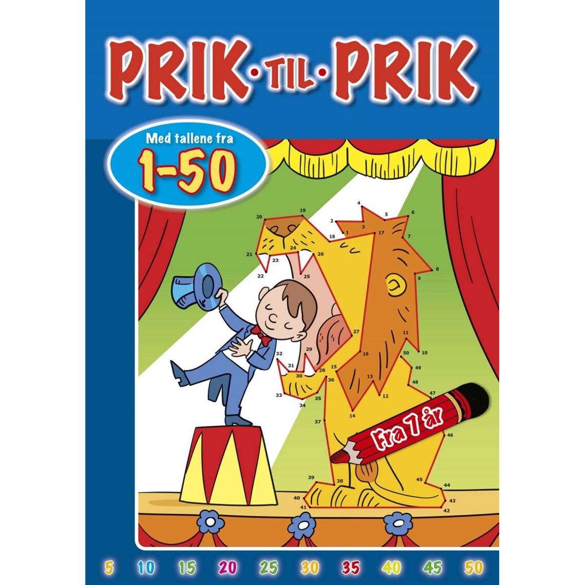 Prik Til Prik - Tegninger Med Tal - Cirkus - 1-50 - Diverse - Bog