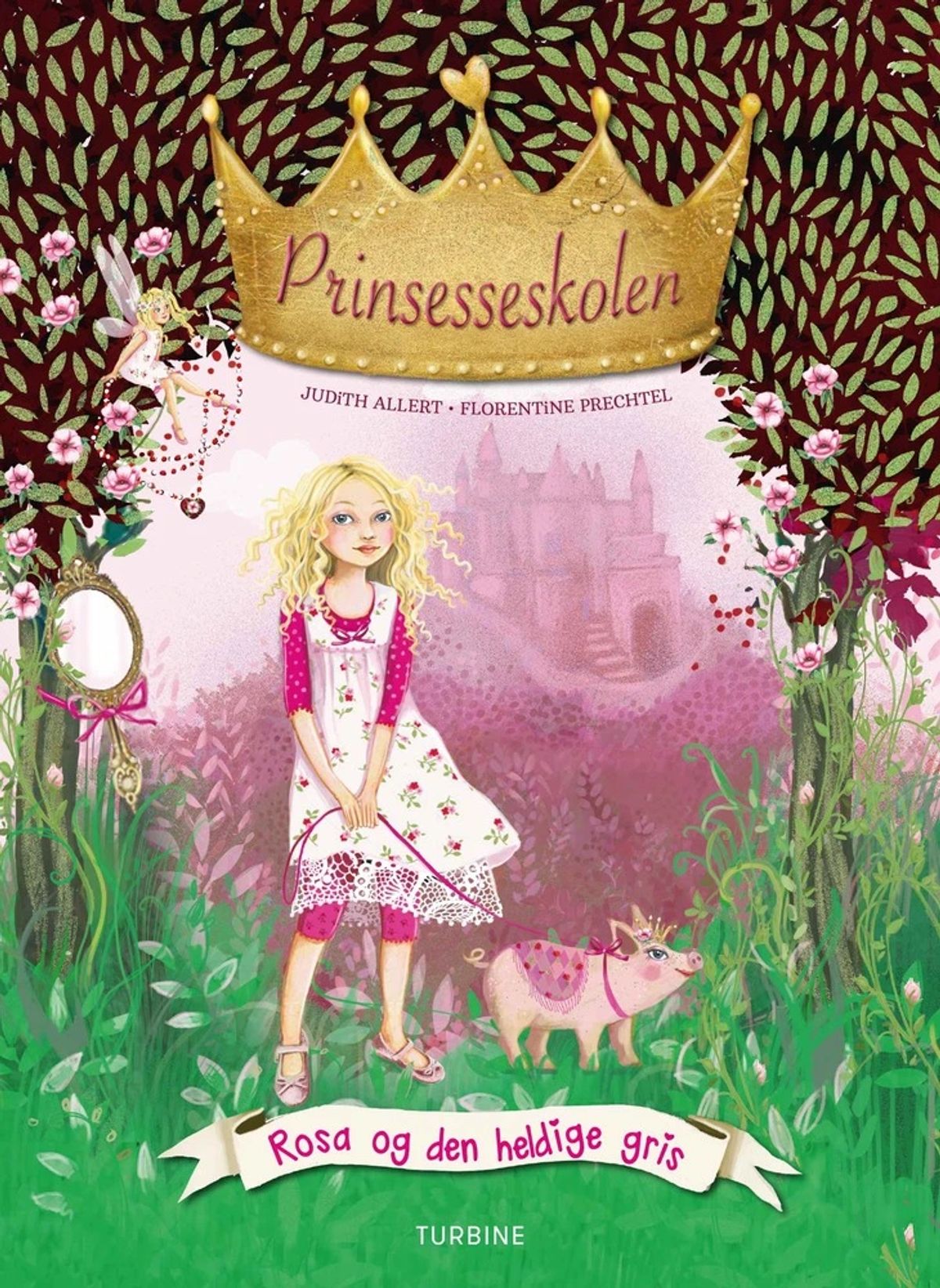 Prinsesseskolen 4: Rosa og den heldige gris