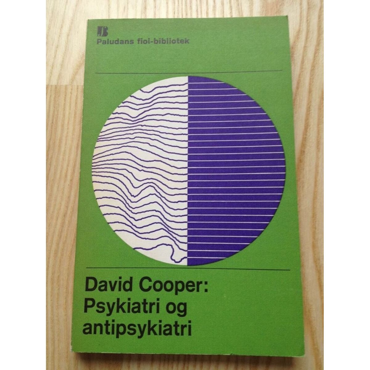 Psykiatri Og Antipsykiatri - David Cooper - Bog