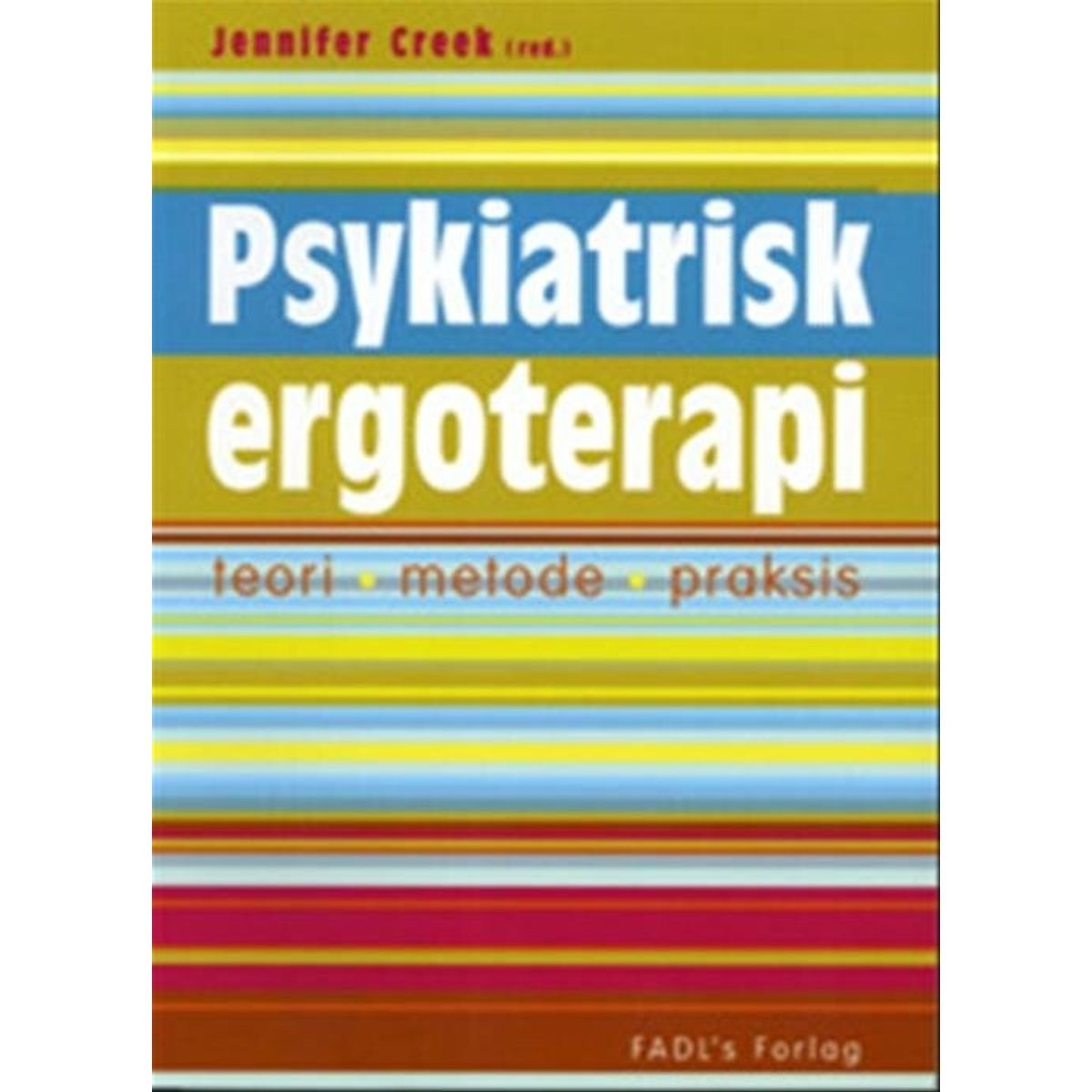 Psykiatrisk Ergoterapi - Jennifer Creek - Bog