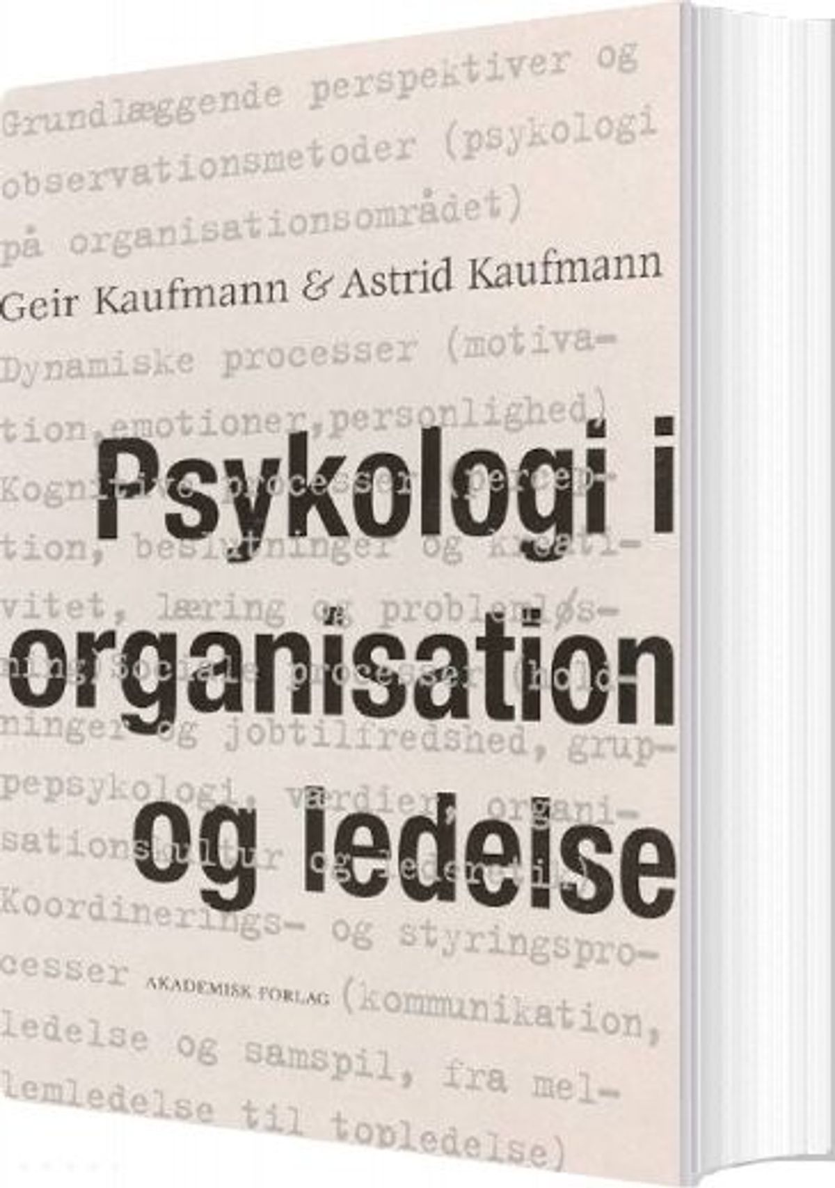 Psykologi I Organisation Og Ledelse - Geir Kaufmann - Bog