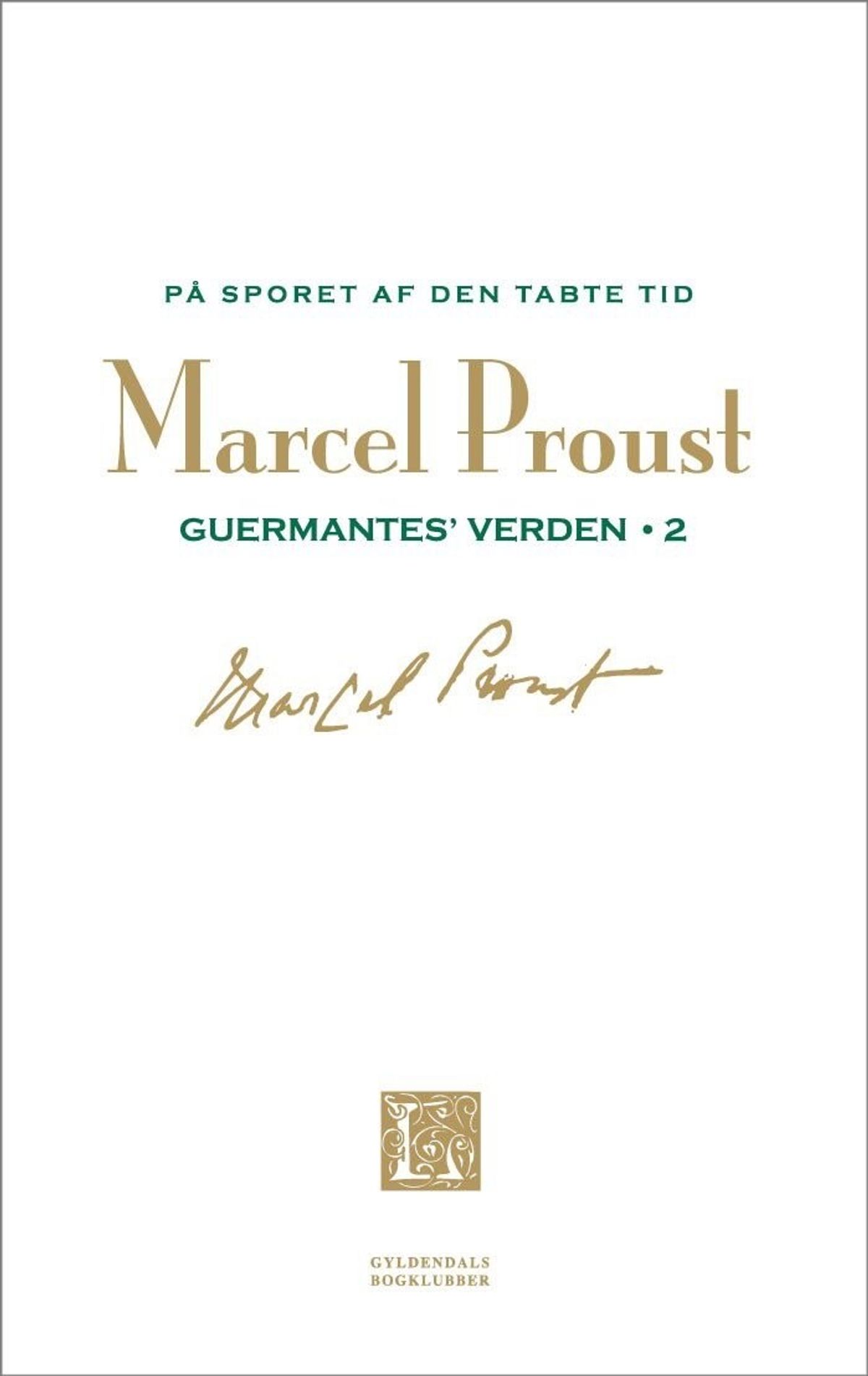 På Sporet Af Den Tabte Tid - Bind 6 - Marcel Proust - Bog