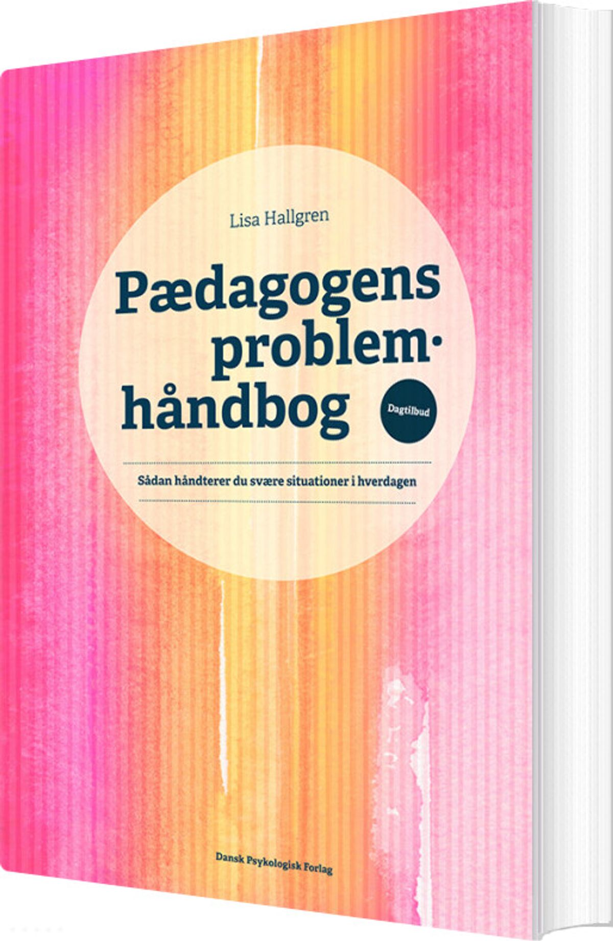 Pædagogens Problemhåndbog - Lisa Hallgren - Bog