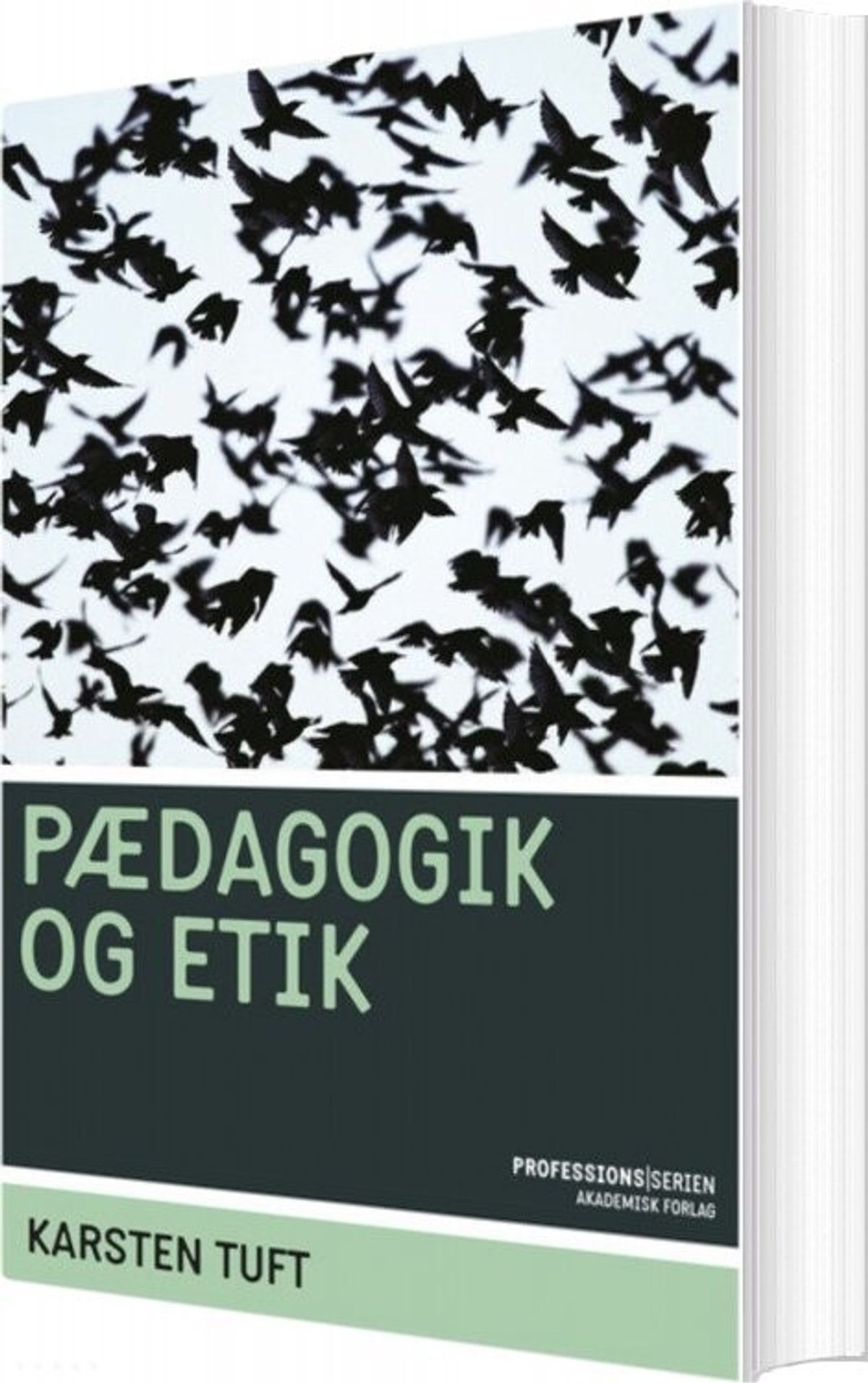 Pædagogik Og Etik - Karsten Tuft - Bog