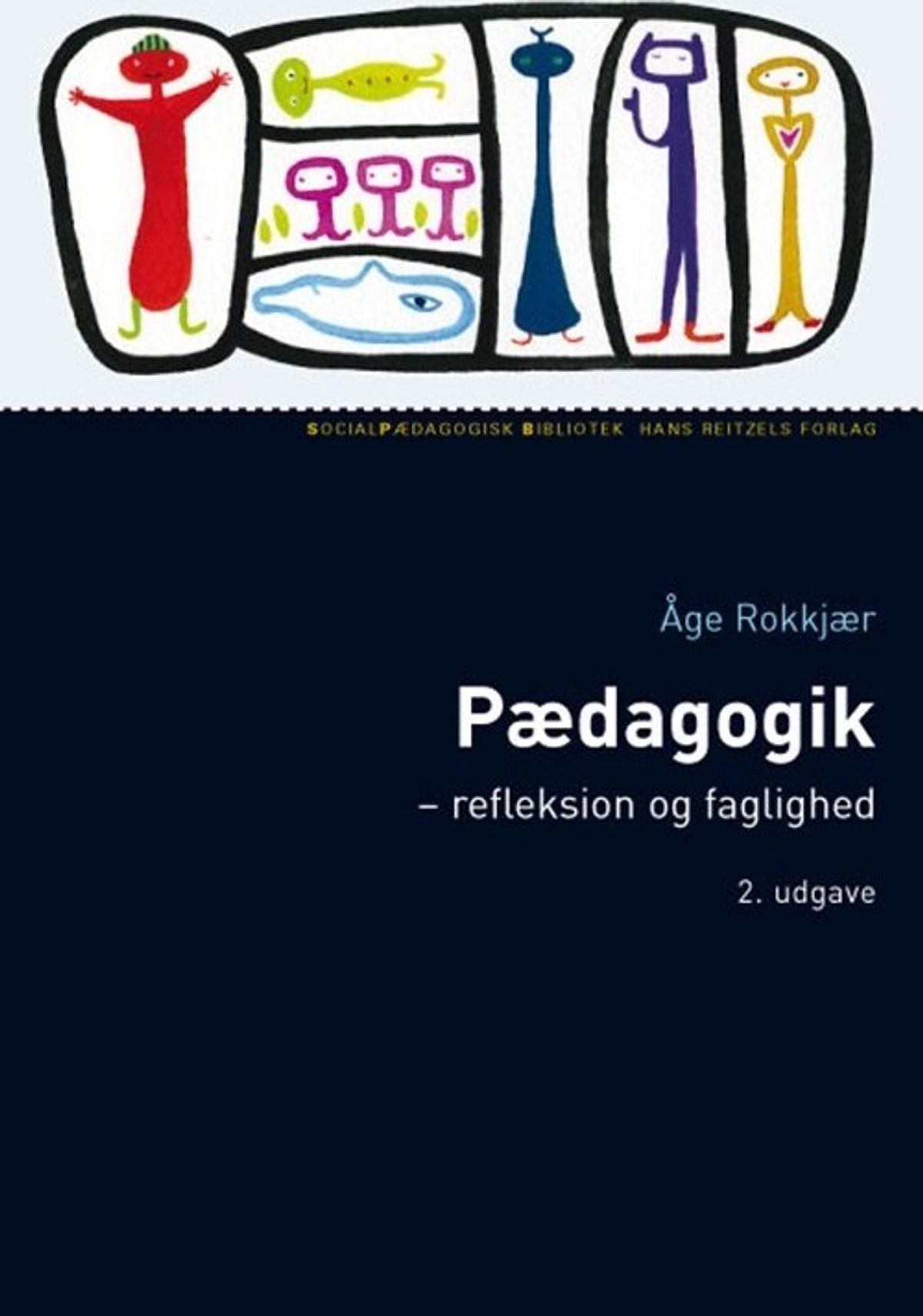 Pædagogik - Refleksion Og Faglighed - åge Rokkjær - Bog