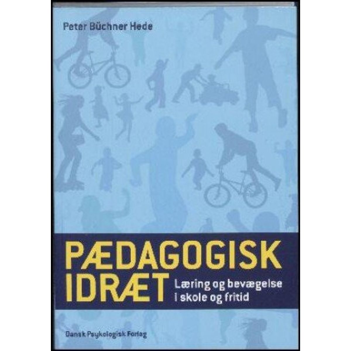 Pædagogisk Idræt - Peter Büchner Hede - Bog