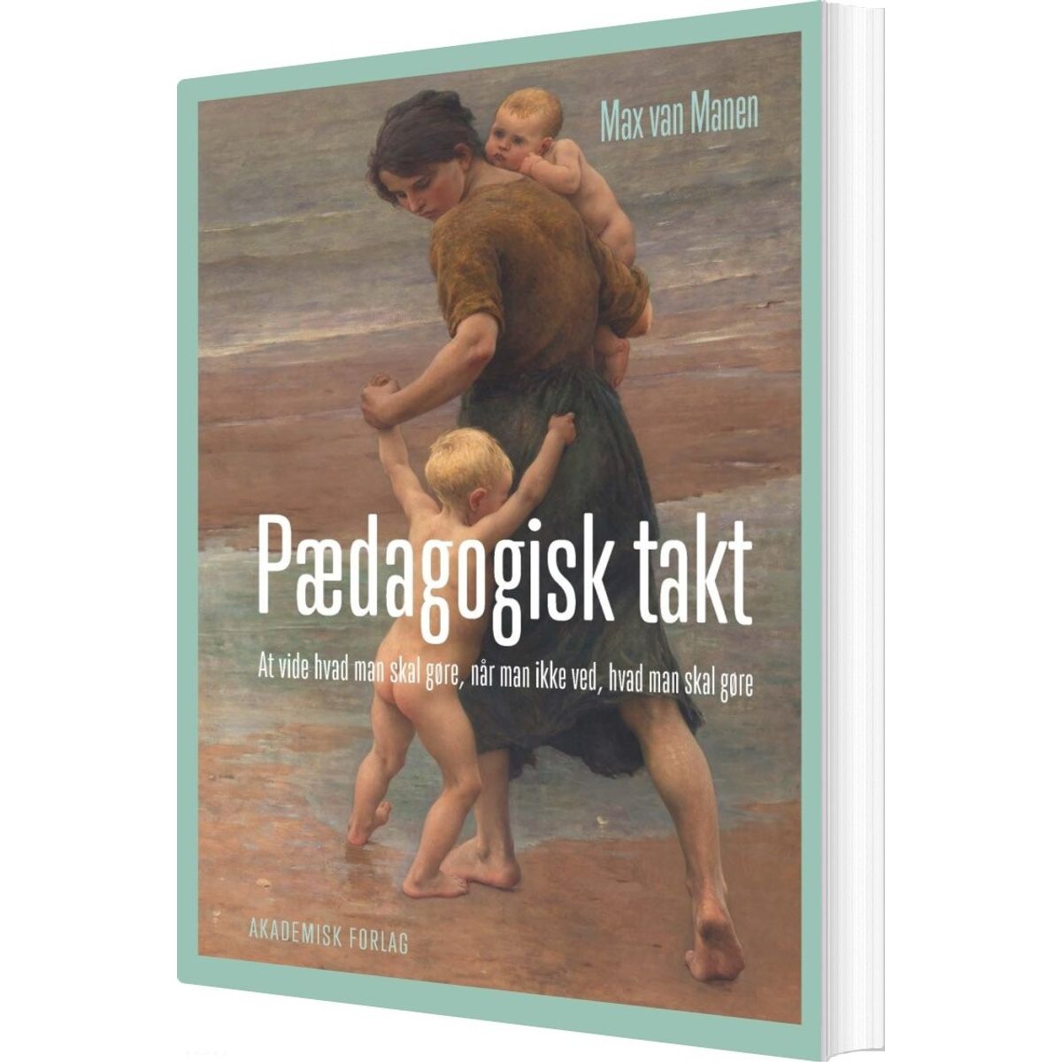 Pædagogisk Takt - Max Van Manen - Bog