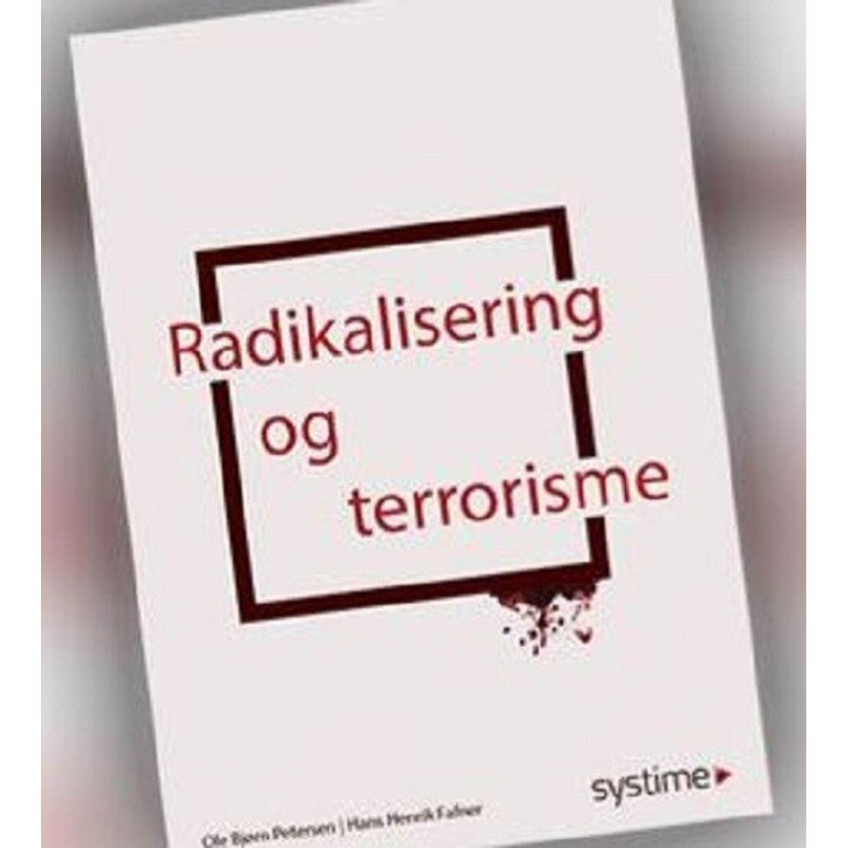 Radikalisering Og Terrorisme - Ole Bjørn Petersen - Bog