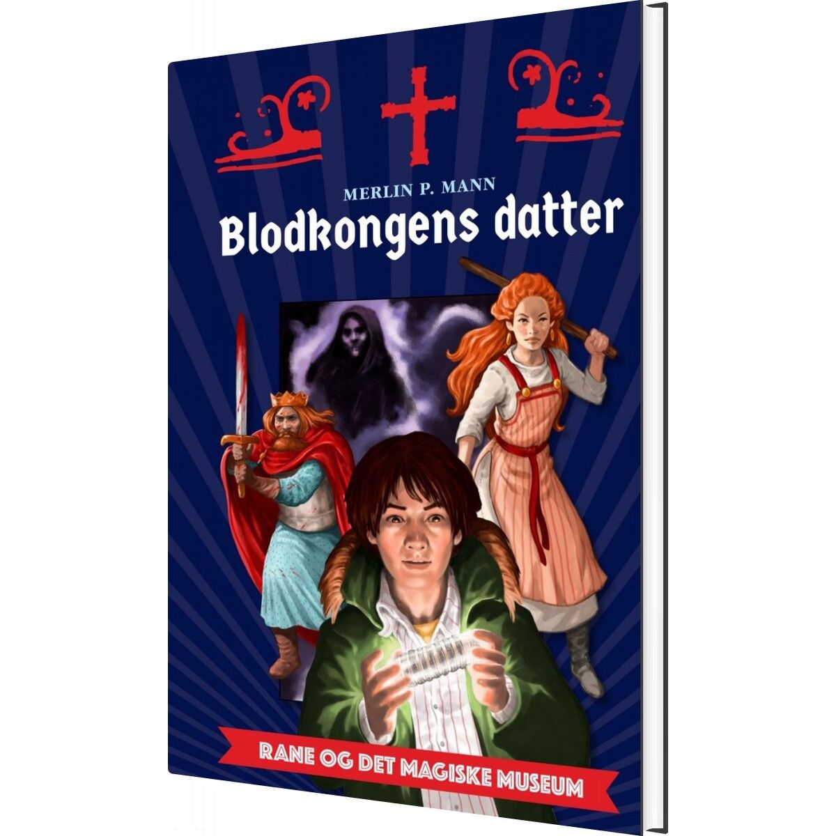 Rane Og Det Magiske Museum - Blodkongens Datter - Merlin P. Mann - Bog