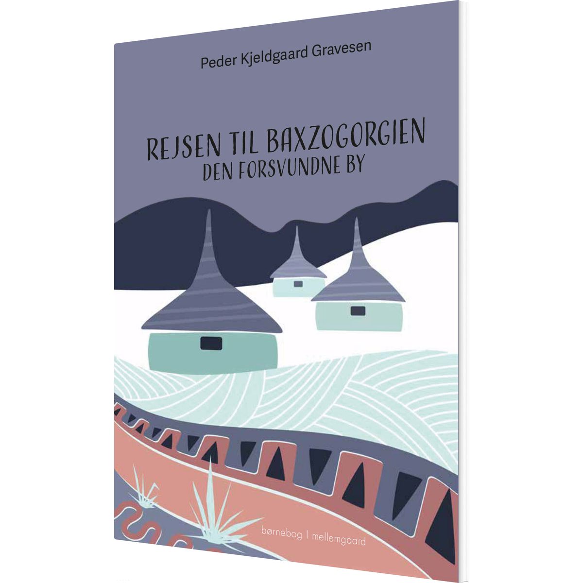 Rejsen Til Baxzogorgien - Peder Kjeldgaard Gravesen - Bog