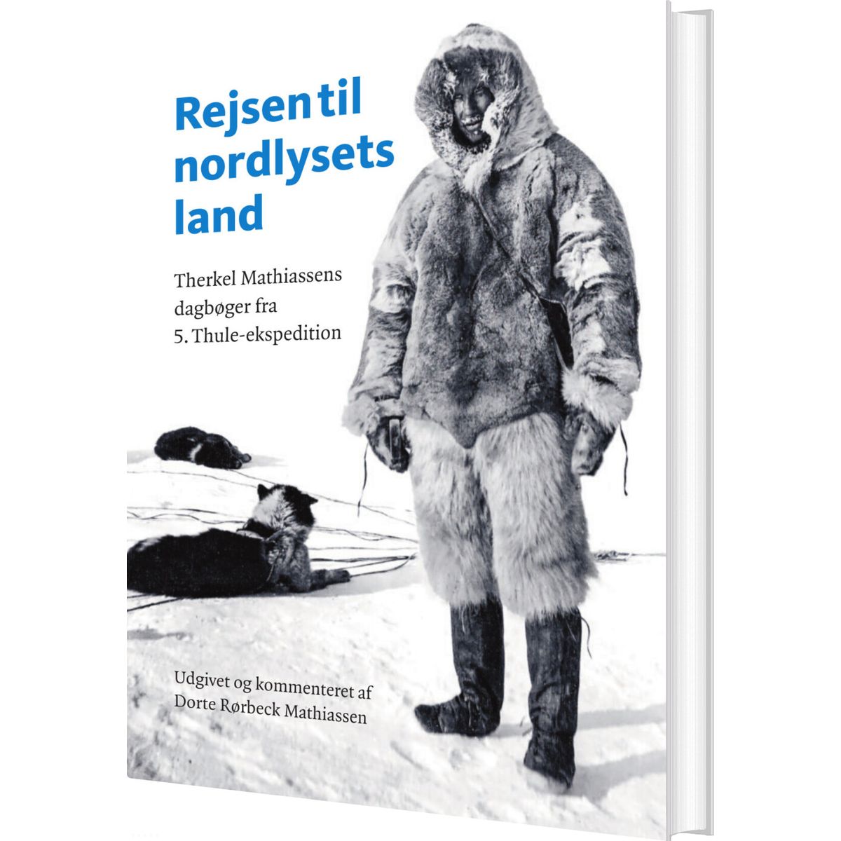 Rejsen Til Nordlysets Land - Dorte Rørbeck Mathiassen - Bog