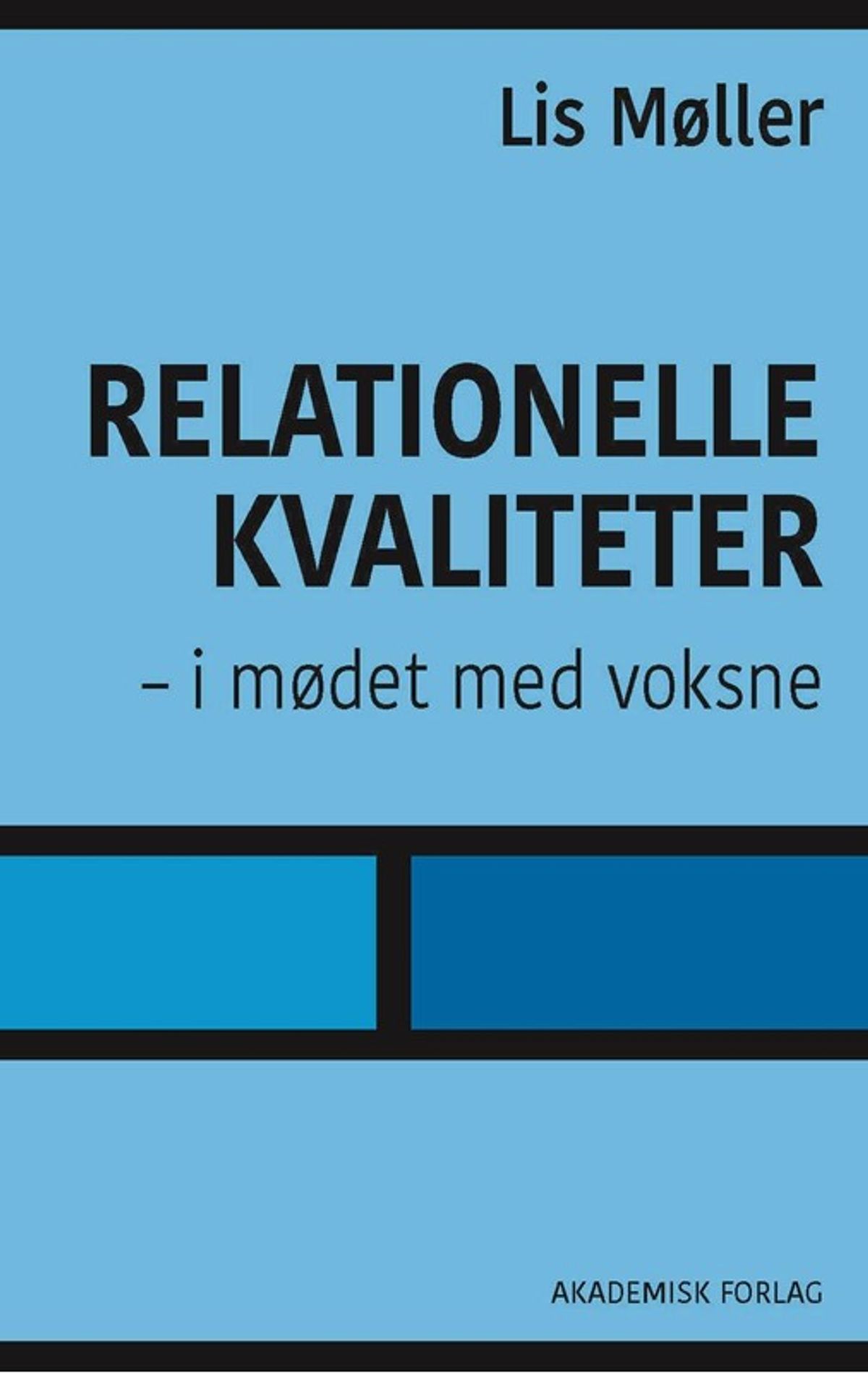 Relationelle kvaliteter - i mødet med voksne