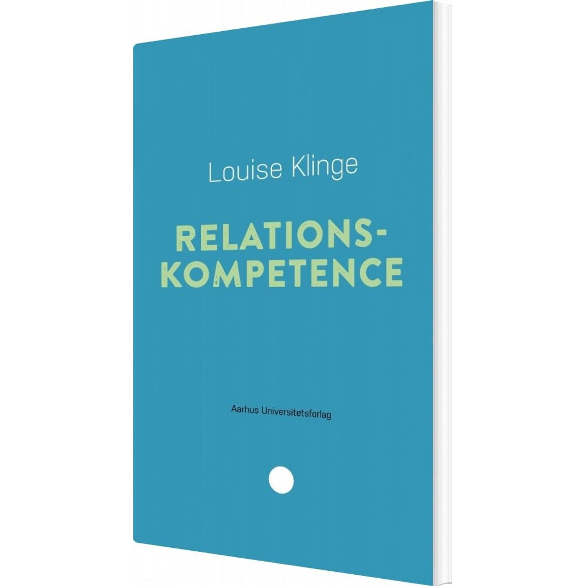 Relationskompetence - Louise Klinge - Bog