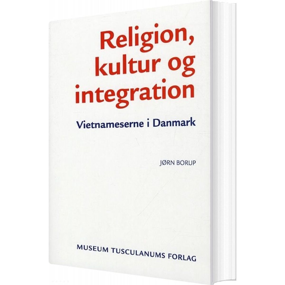 Religion, Kultur Og Integration - Jørn Borup - Bog