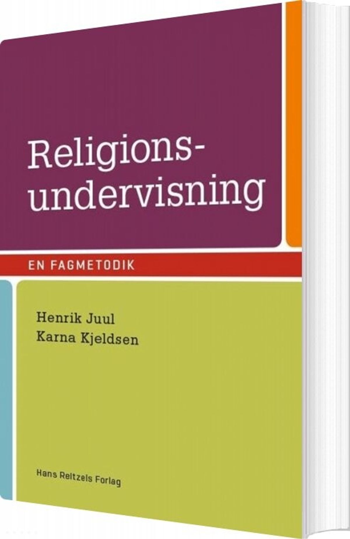 Religionsundervisning - En Fagmetodik - Henrik Juul - Bog