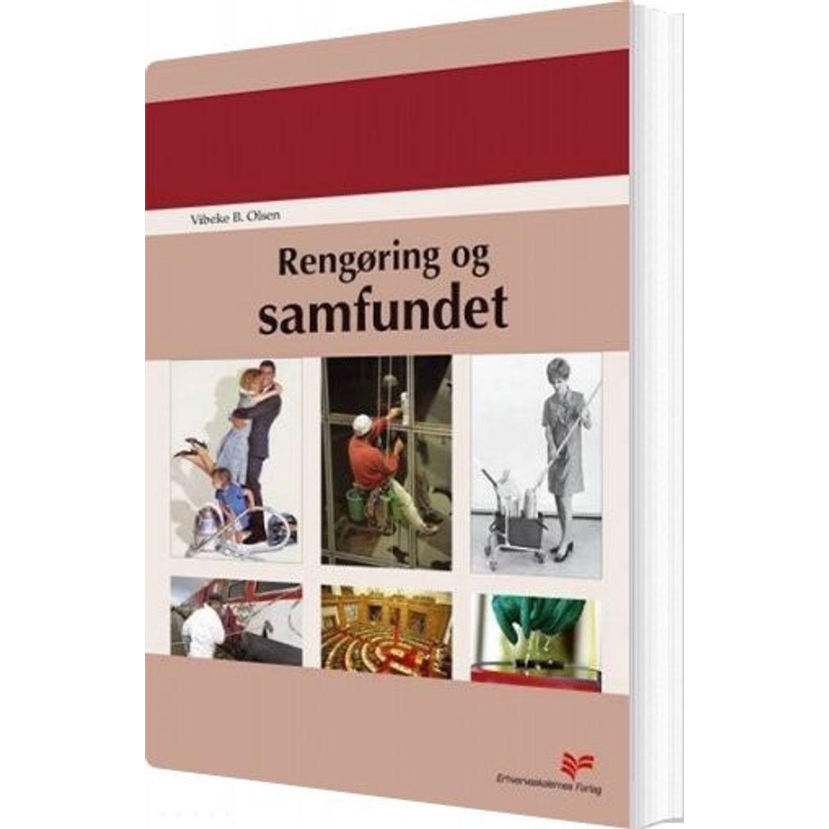 Rengøring Og Samfundet - Vibeke B Olsen - Bog