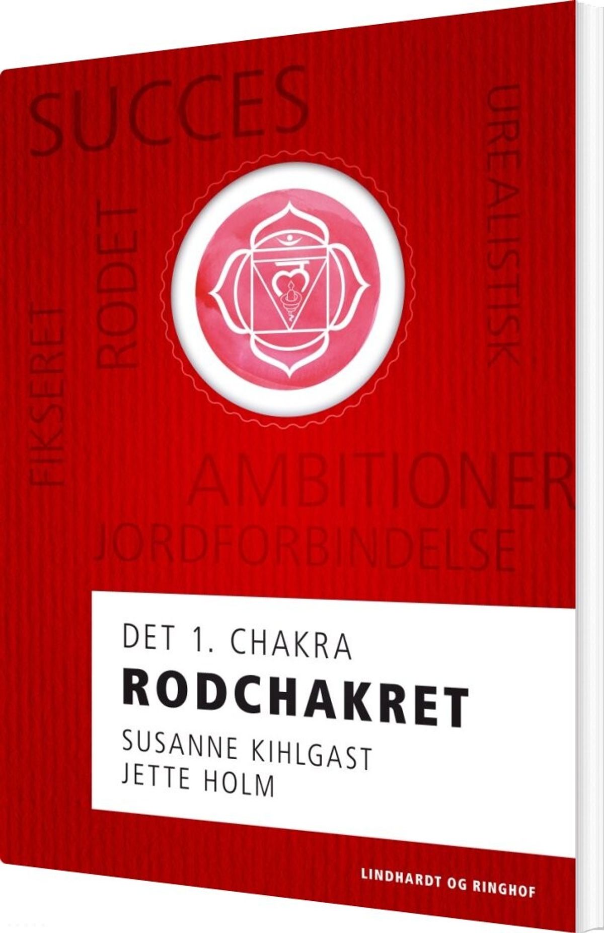 Rodchakret - Det 1. Chakra - Jette Holm - Bog