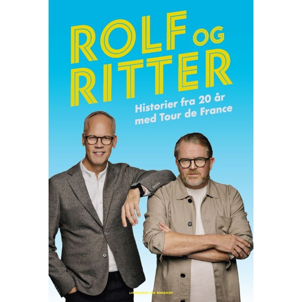 Rolf Og Ritter - Historier Fra 20 år Med Tour De France - Rolf Sørensen - Bog