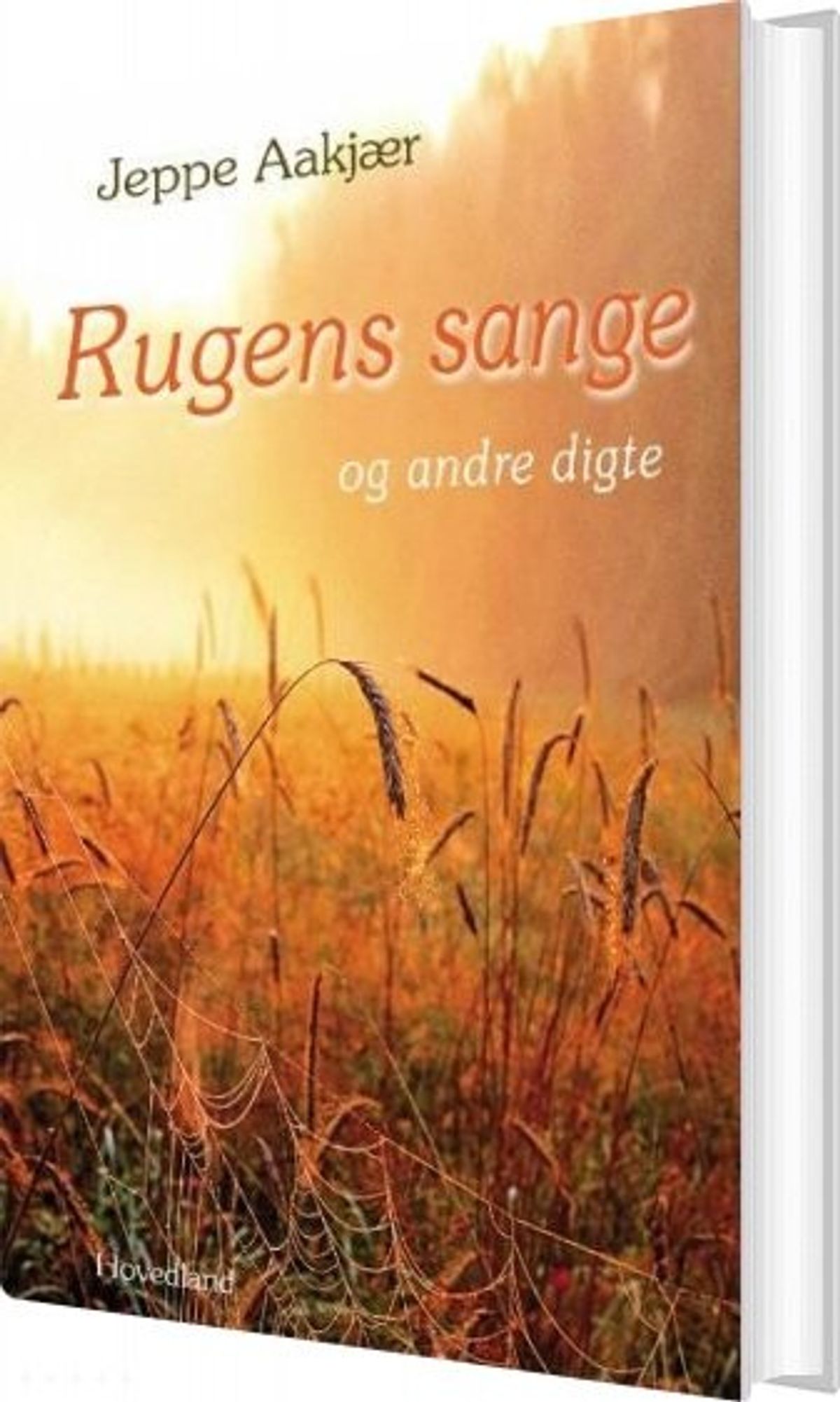 Rugens Sange Og Andre Digte - Jeppe Aakjær - Bog