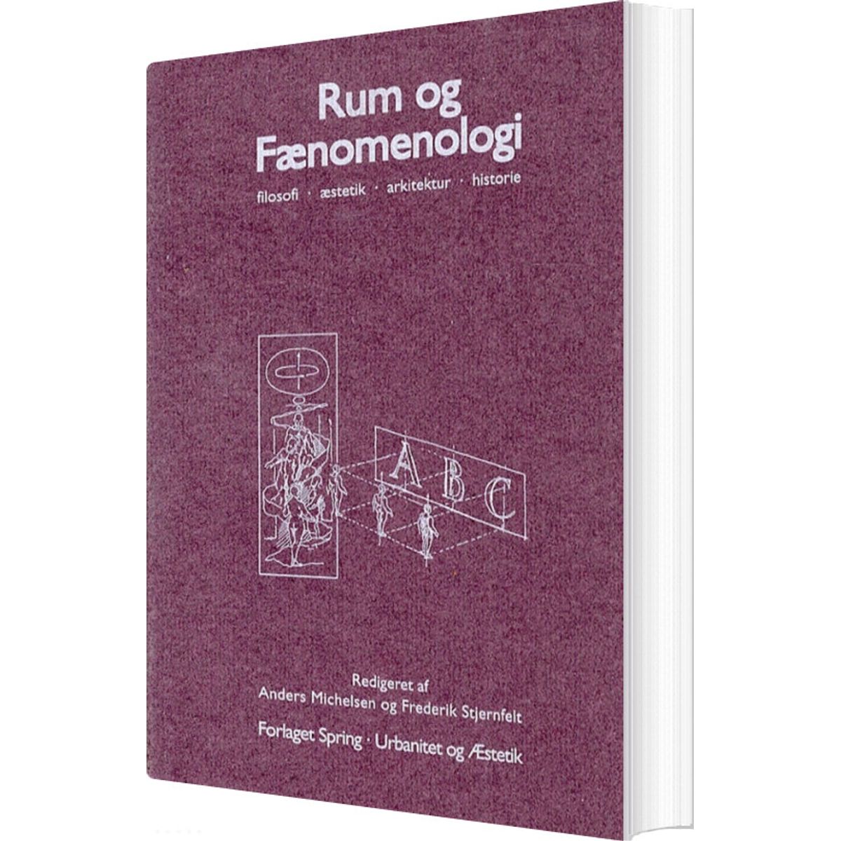 Rum Og Fænomenologi - Frederik Stjernfelt - Bog