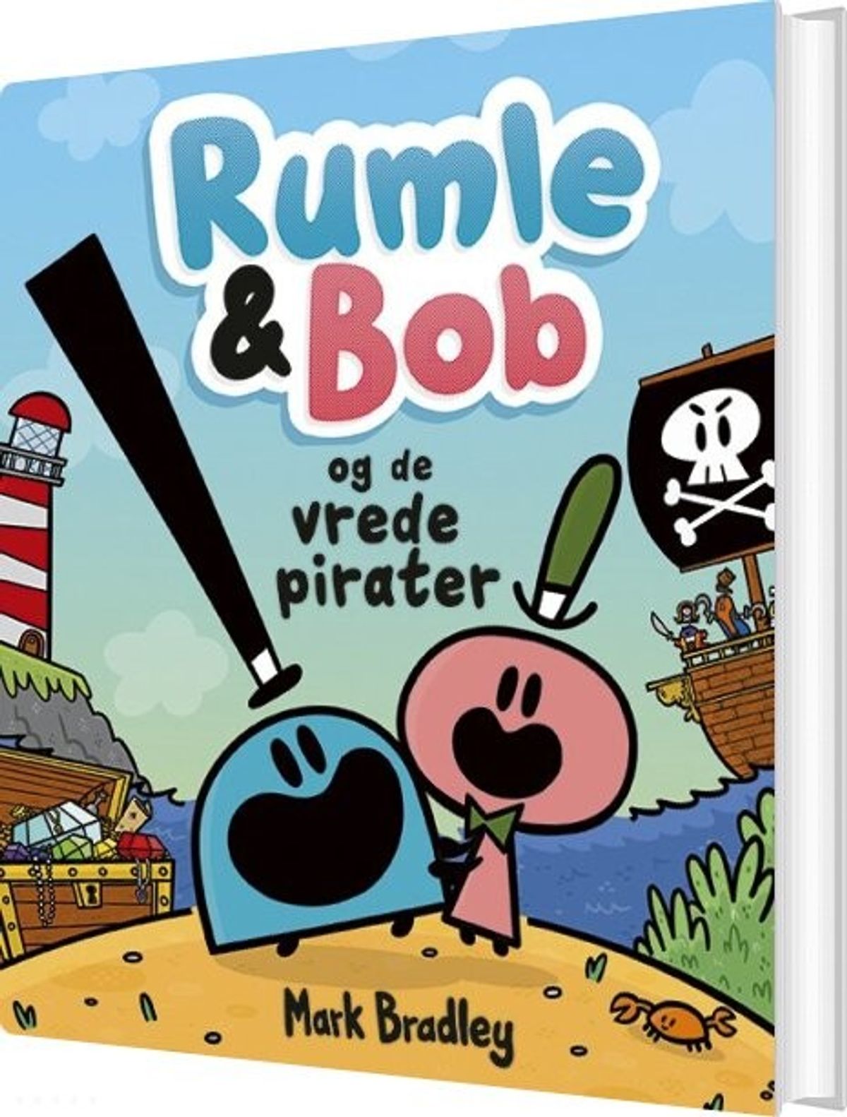 Rumle Og Bob - Og De Vrede Pirater - Mark Bradley - Bog