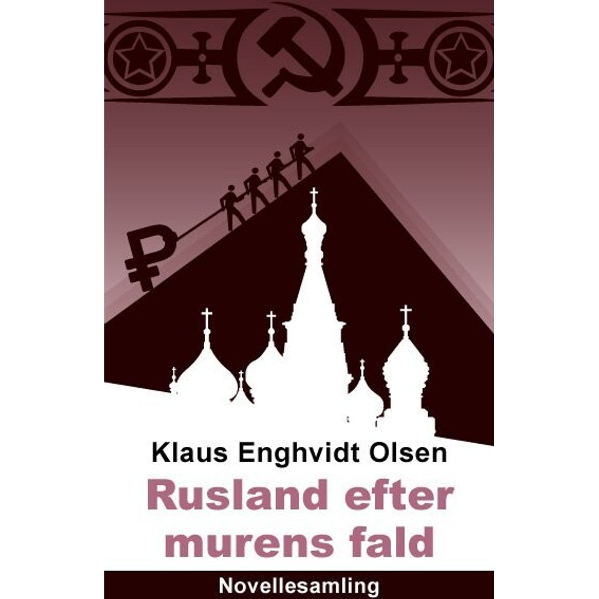 Rusland Efter Murens Fald - Klaus Enghvidt Olsen - Bog