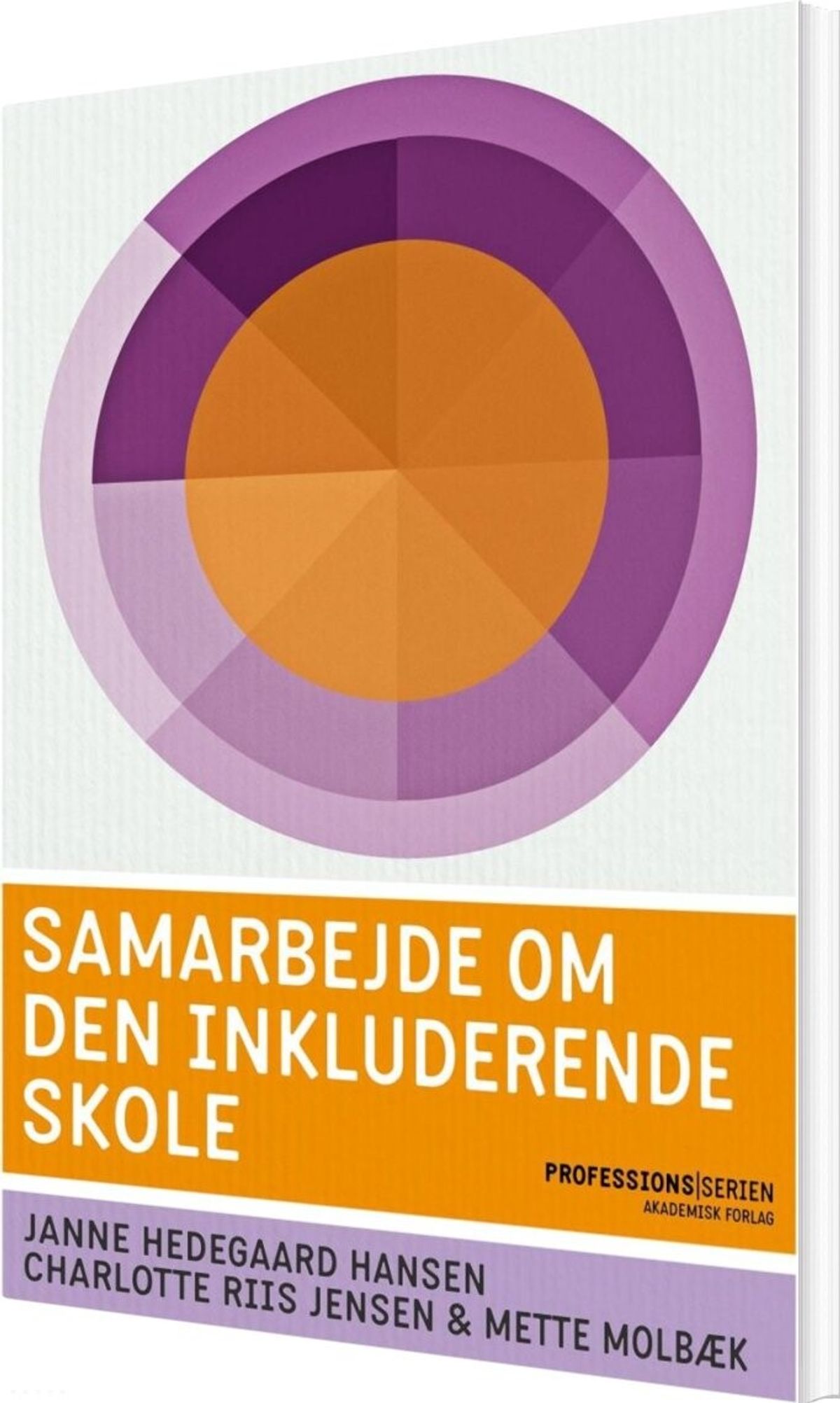 Samarbejde Om Den Inkluderende Skole - Janne Hedegaard Hansen - Bog