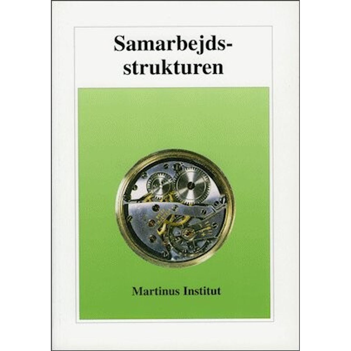 Samarbejdsstrukturen - Martinus Institut - Bog