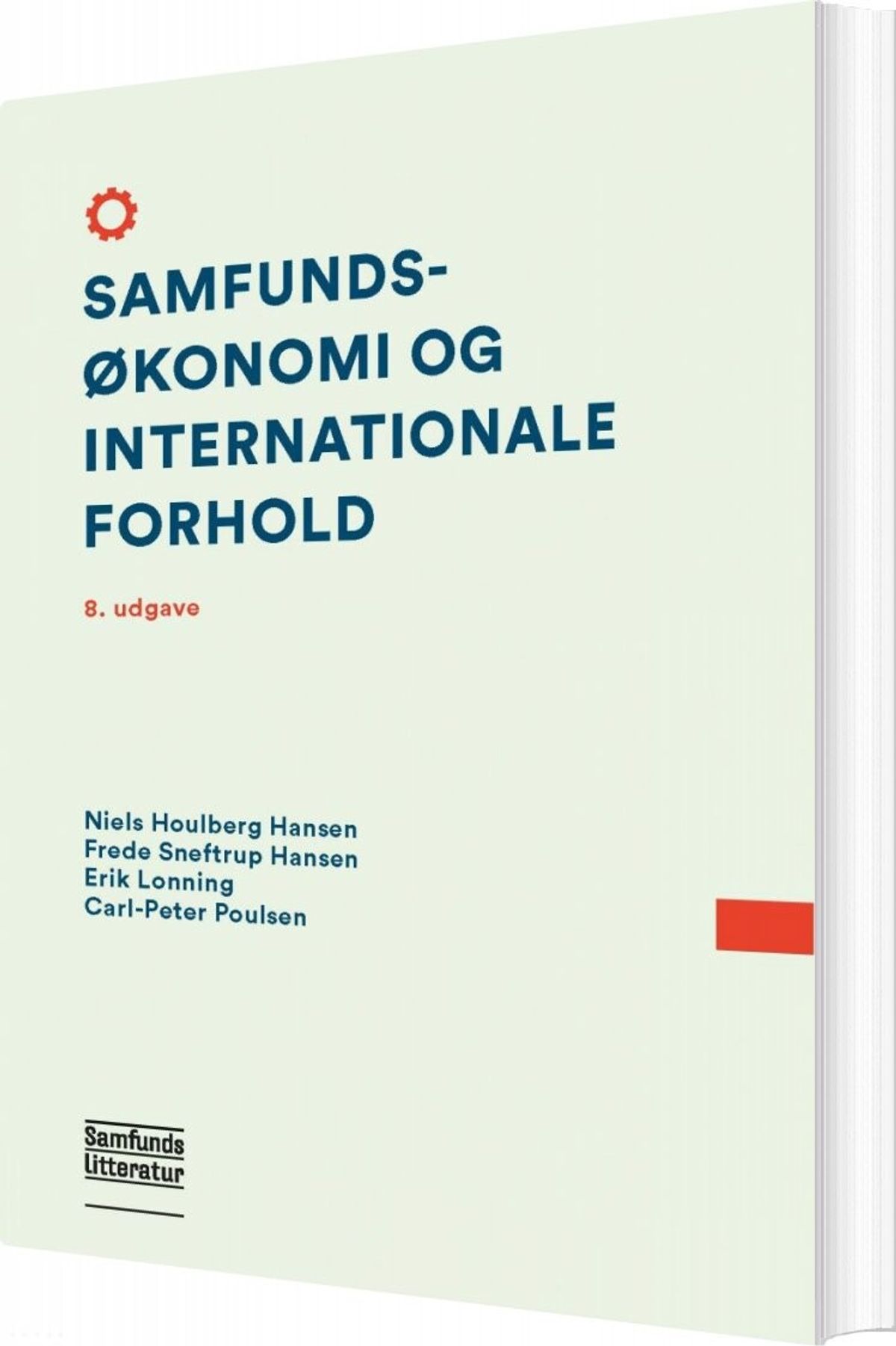 Samfundsøkonomi Og Internationale Forhold, 8. Udgave - Niels Houlberg Hansen - Bog