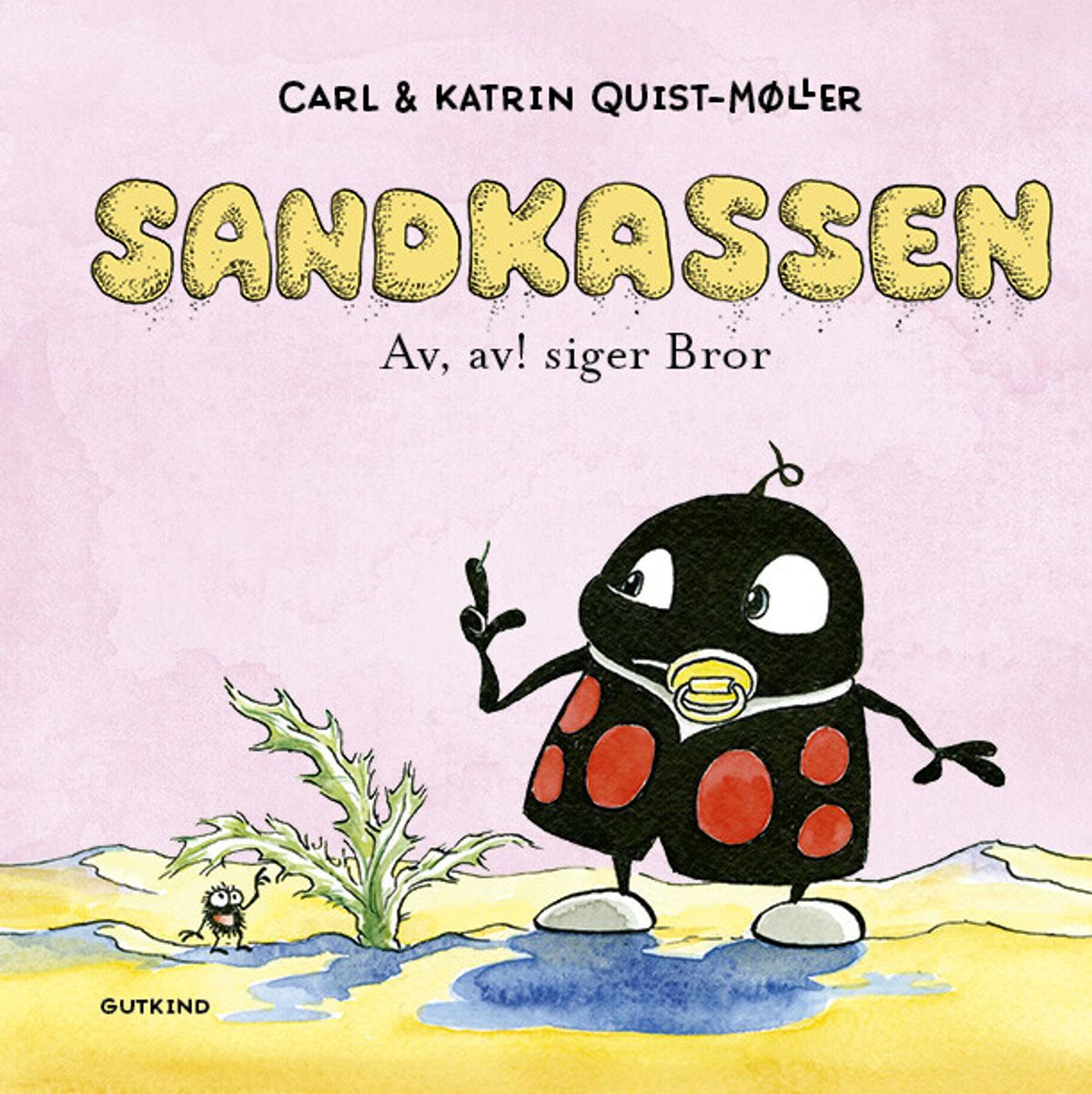 Sandkassen - Av, Av! Siger Bror - Carl Quist-møller - Bog