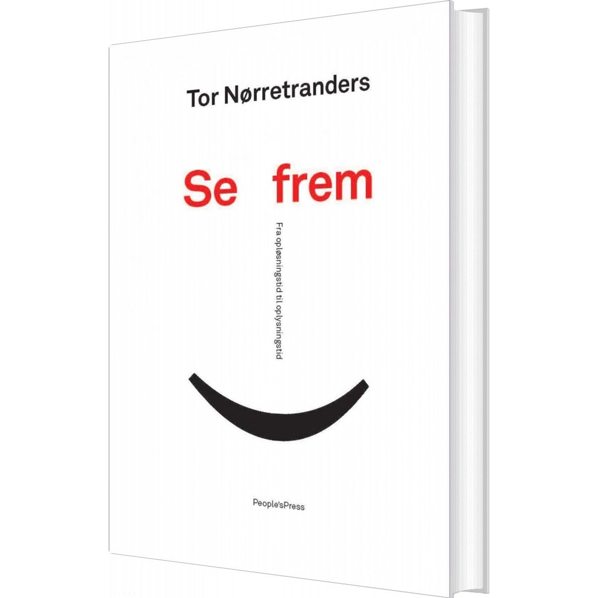 Se Frem - Tor Nørretranders - Bog