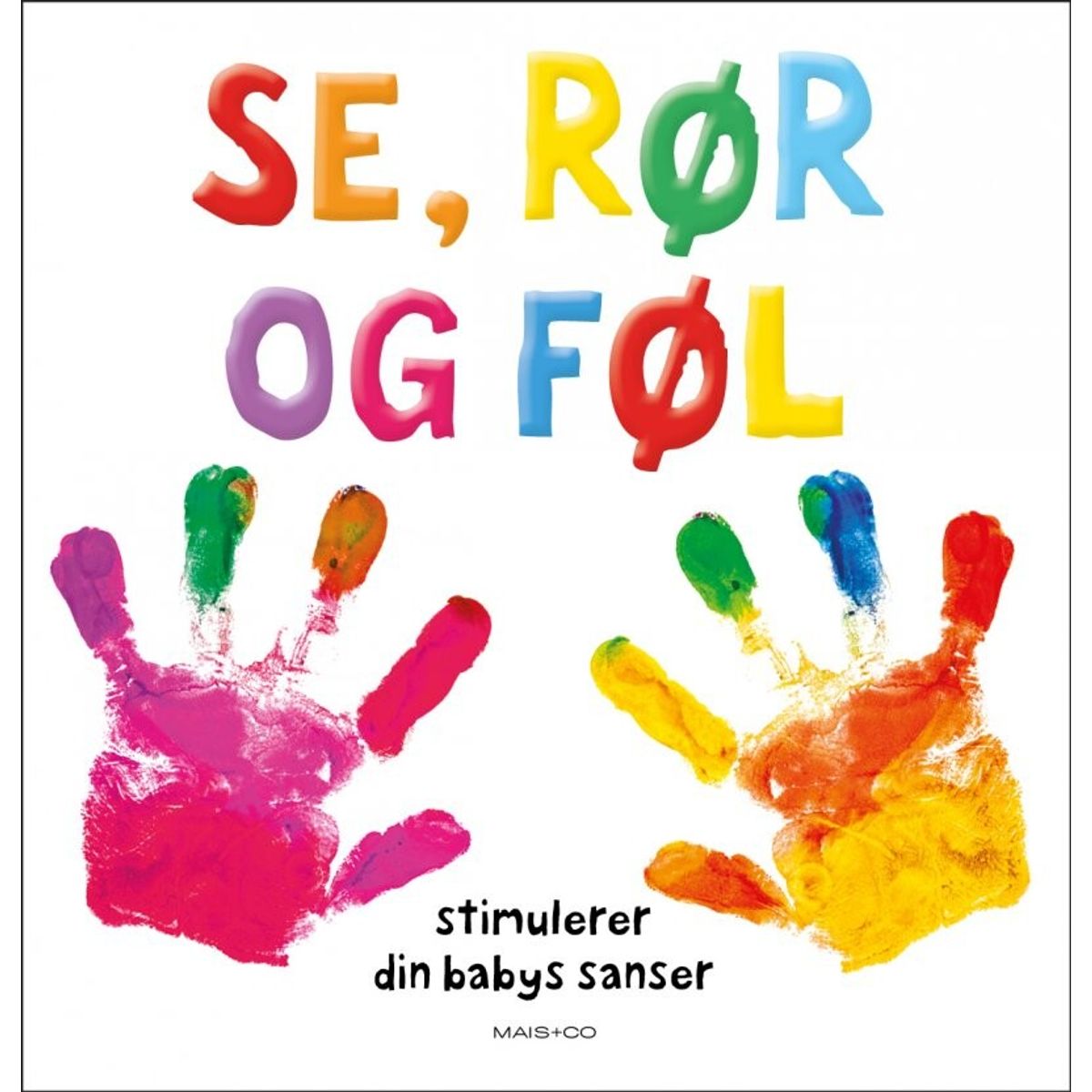 Se, Rør Og Føl - Merete Schäffer - Bog