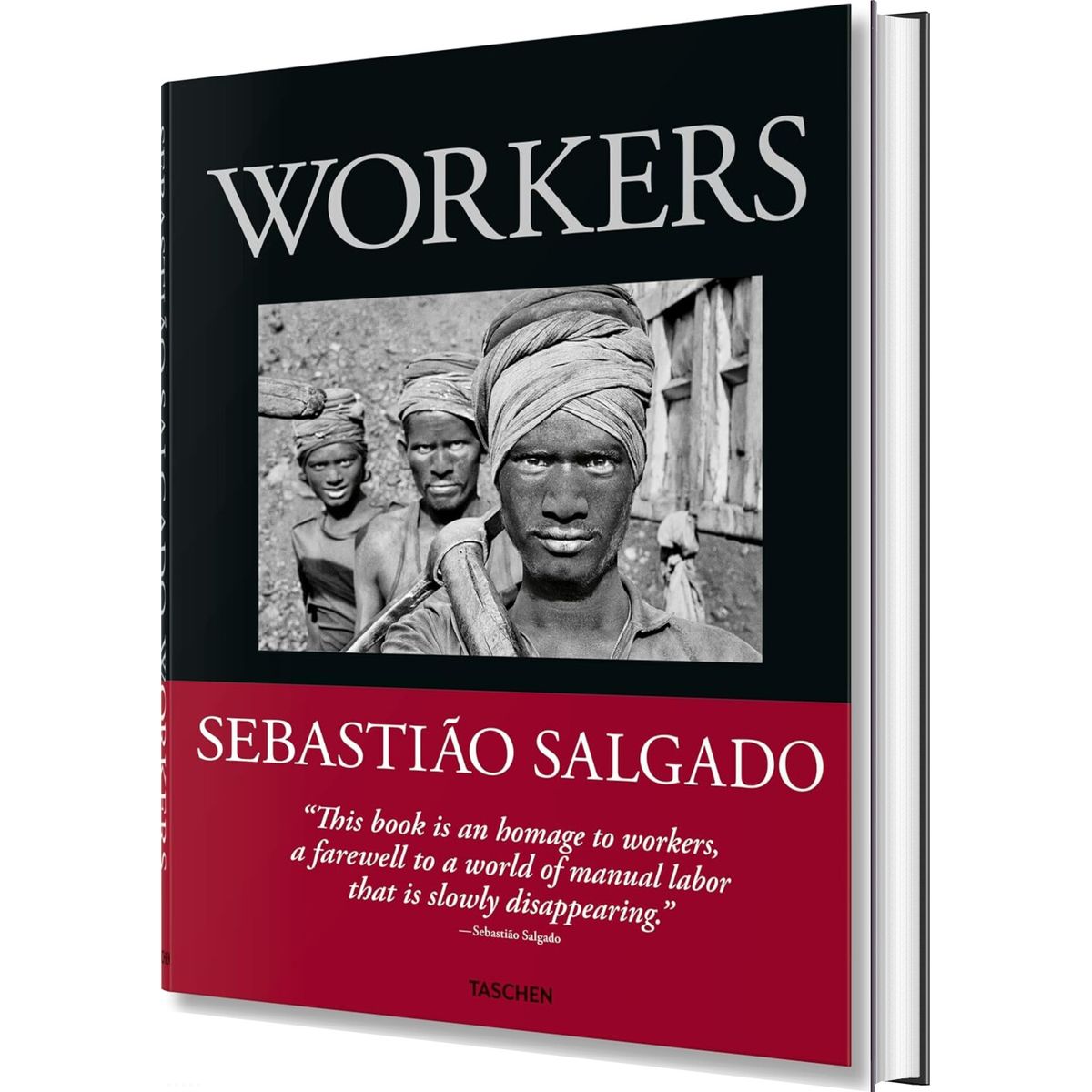 Sebastião Salgado - Workers - Leila Wanick Salgado - English Book