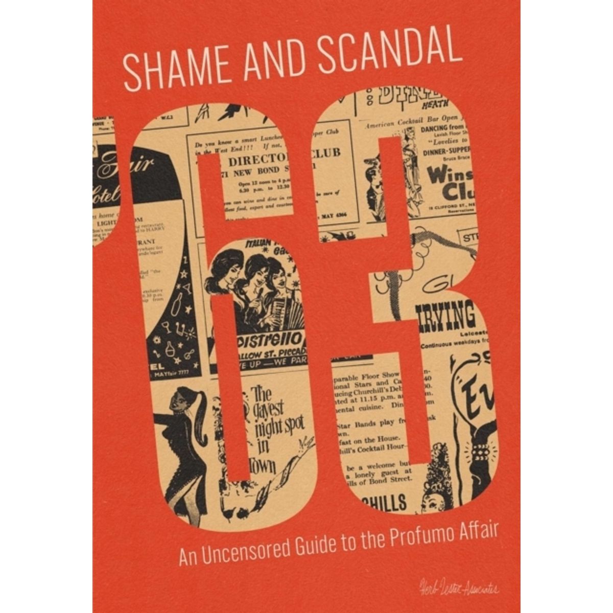 Shame And Scandal '63 An Uncensored Guide To The Profumo Affair An Uncensored Guide To The Profumo Affair