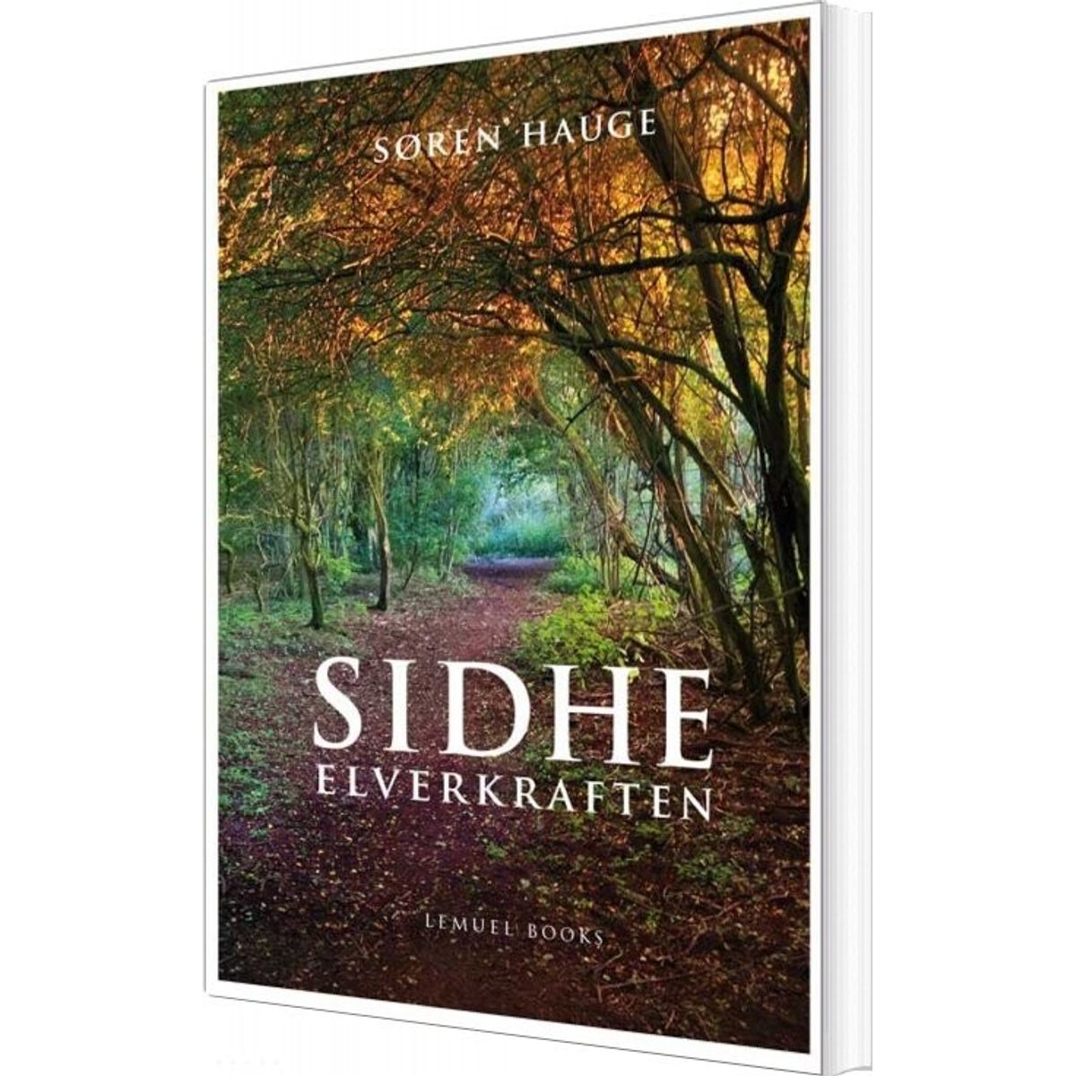 Sidhe - Elverkraften - Søren Hauge - Bog