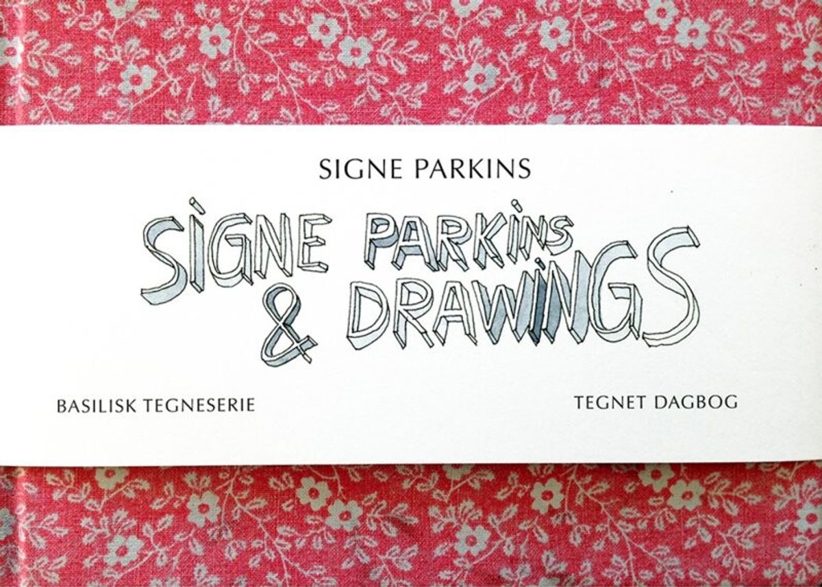 Signe Parkins & Drawings - Signe Parkins - Tegneserie