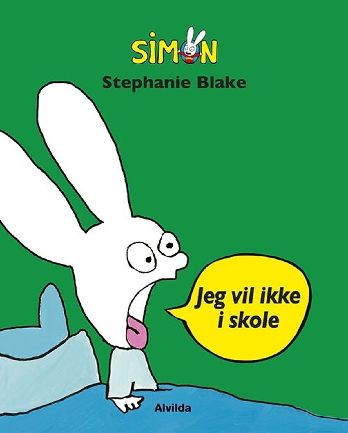 Simon - Jeg Vil Ikke I Skole - Stephanie Blake - Bog