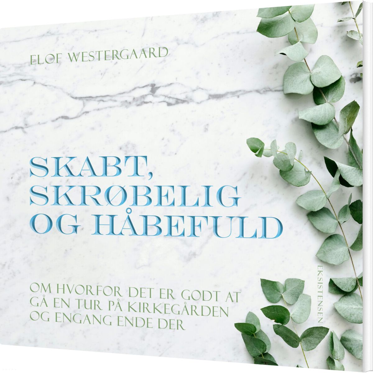 Skabt, Skrøbelig Og Håbefuld - Elof Westergaard - Bog