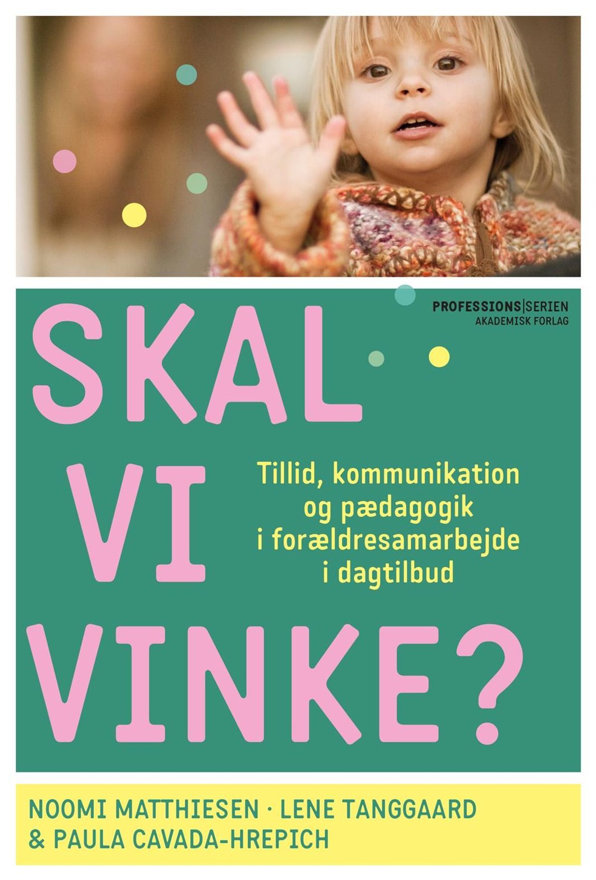 Skal vi vinke?