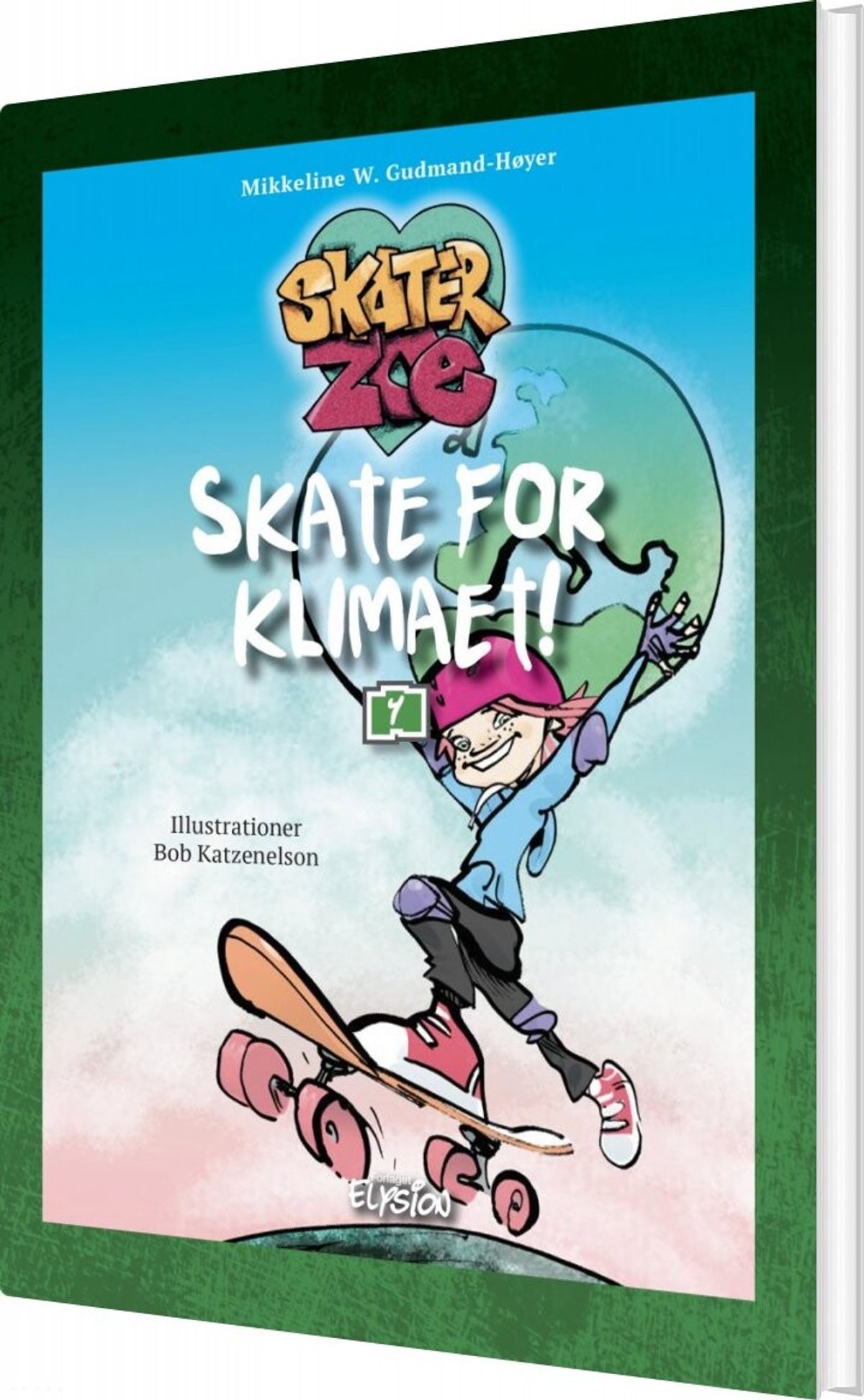 Skate For Klimaet - Mikkeline W. Gudmand-høyer - Bog