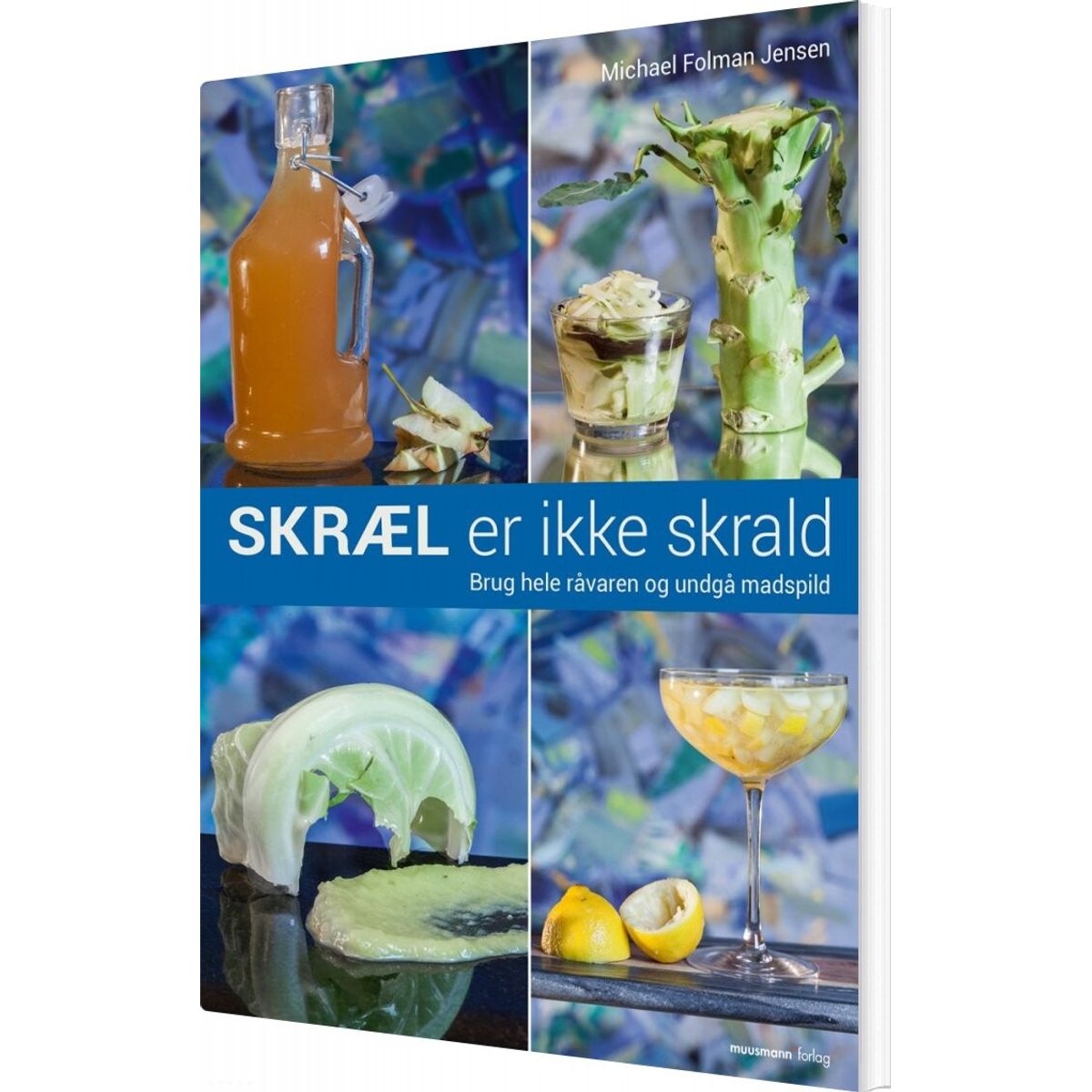 Skræl Er Ikke Skrald - Michael Folman Jensen - Bog