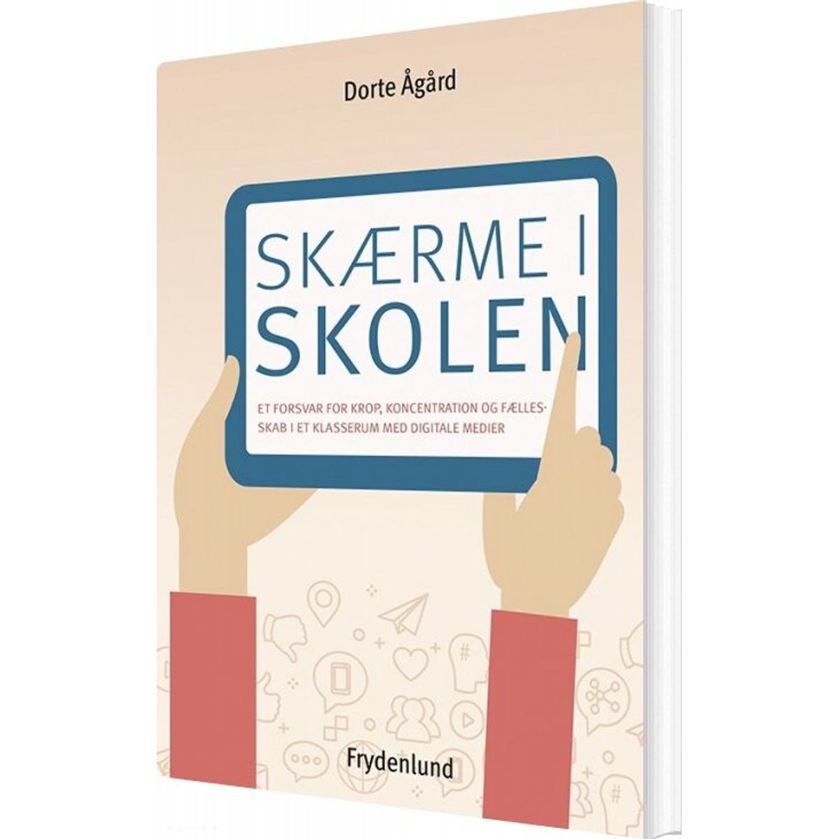 Skærme I Skolen - Dorte ågård - Bog