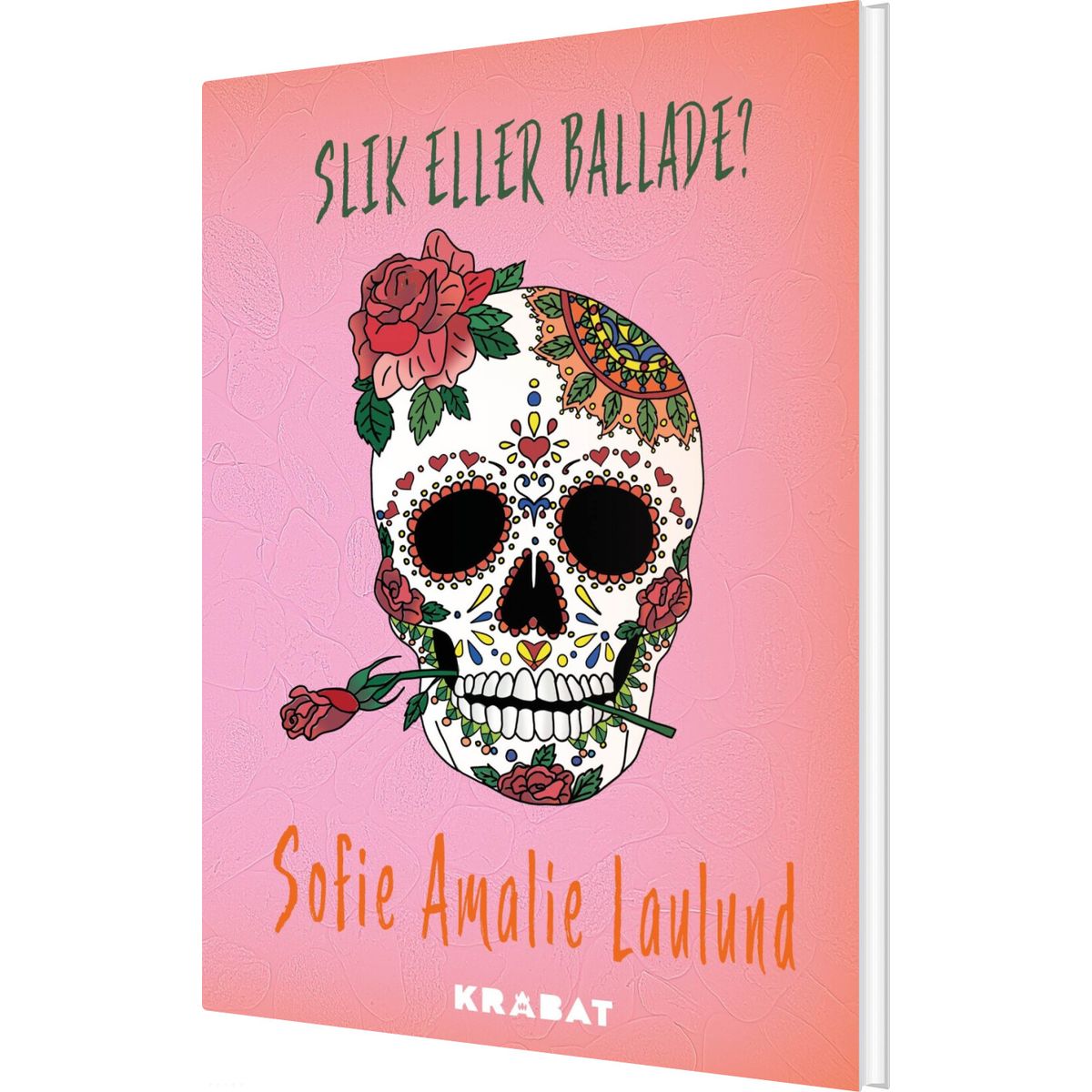 Slik Eller Ballade? - Sofie Amalie Laulund - Bog