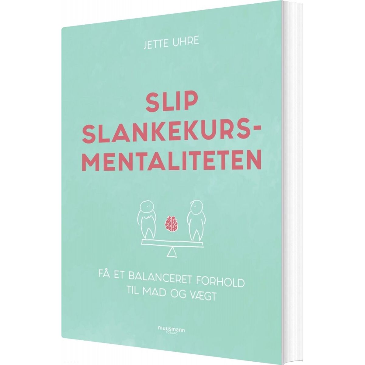 Slip Slankekursmentaliteten - Jette Uhre - Bog