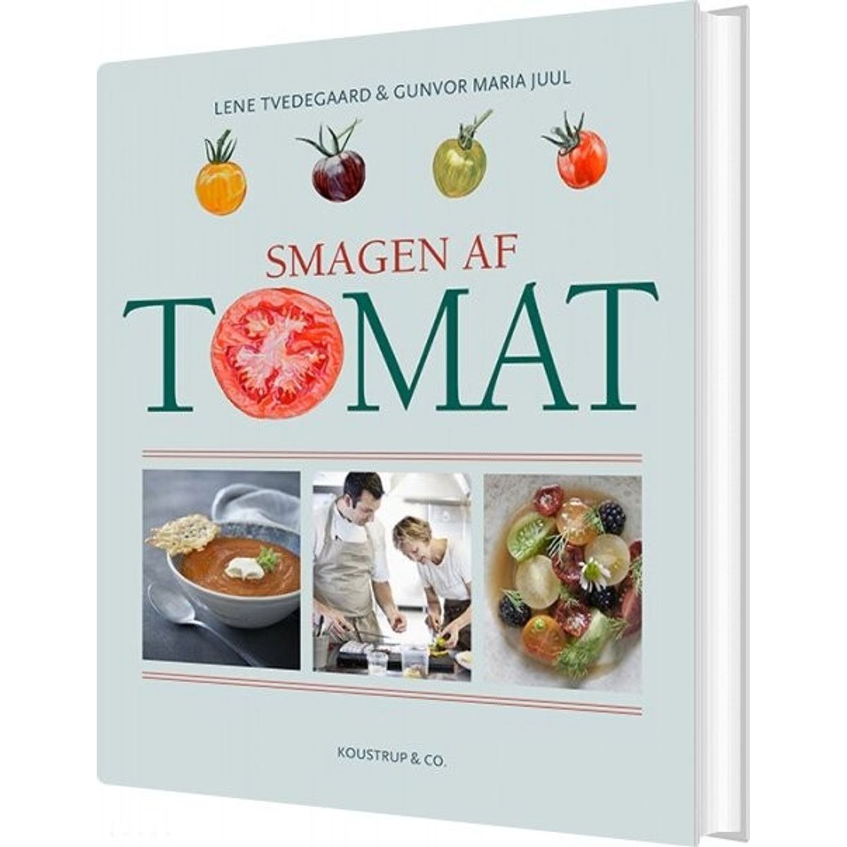 Smagen Af Tomat - Lene Tvedegaard - Bog