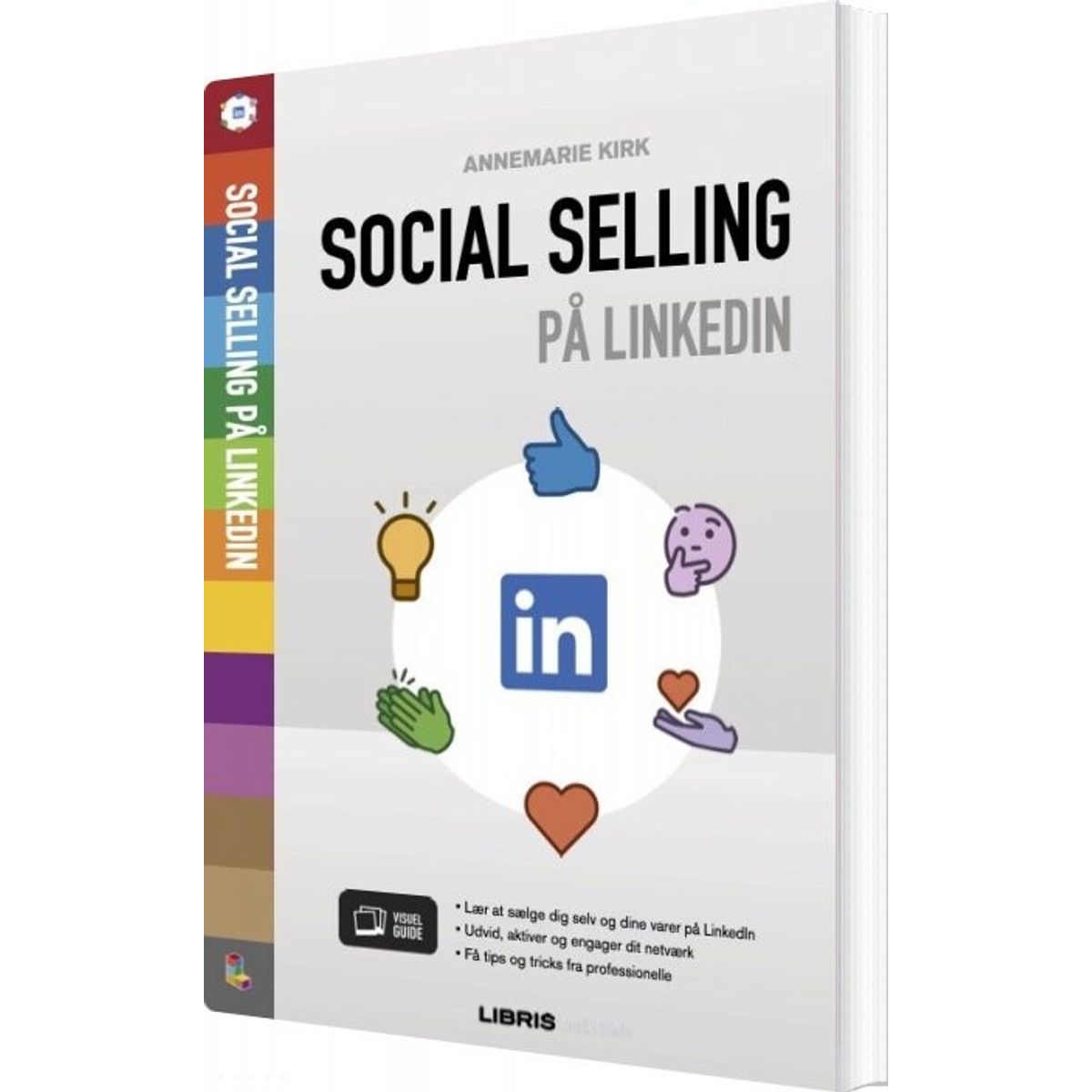 Social Selling På Linkedin - Annemarie Kirk - Bog