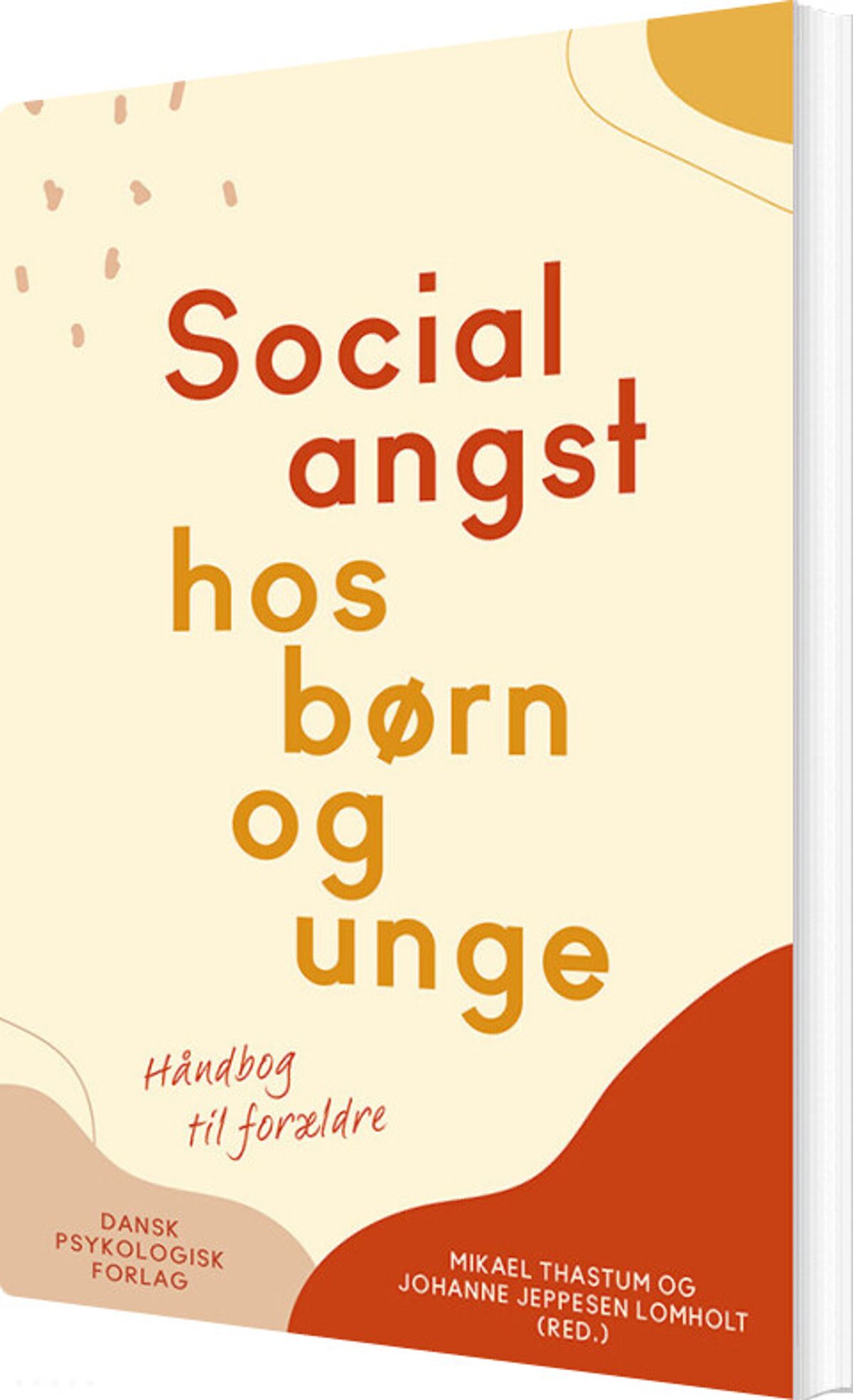 Socialangst Hos Børn Og Unge - Mikael Thastum - Bog