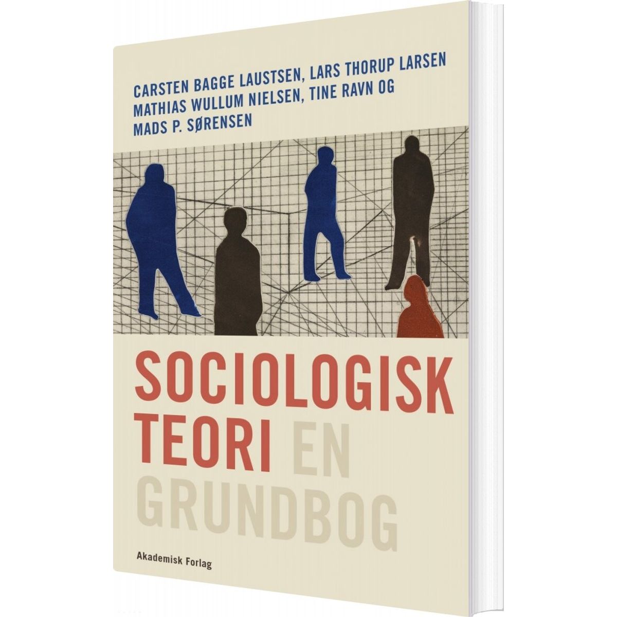 Sociologisk Teori - En Grundbog - Lars Thorup Larsen - Bog