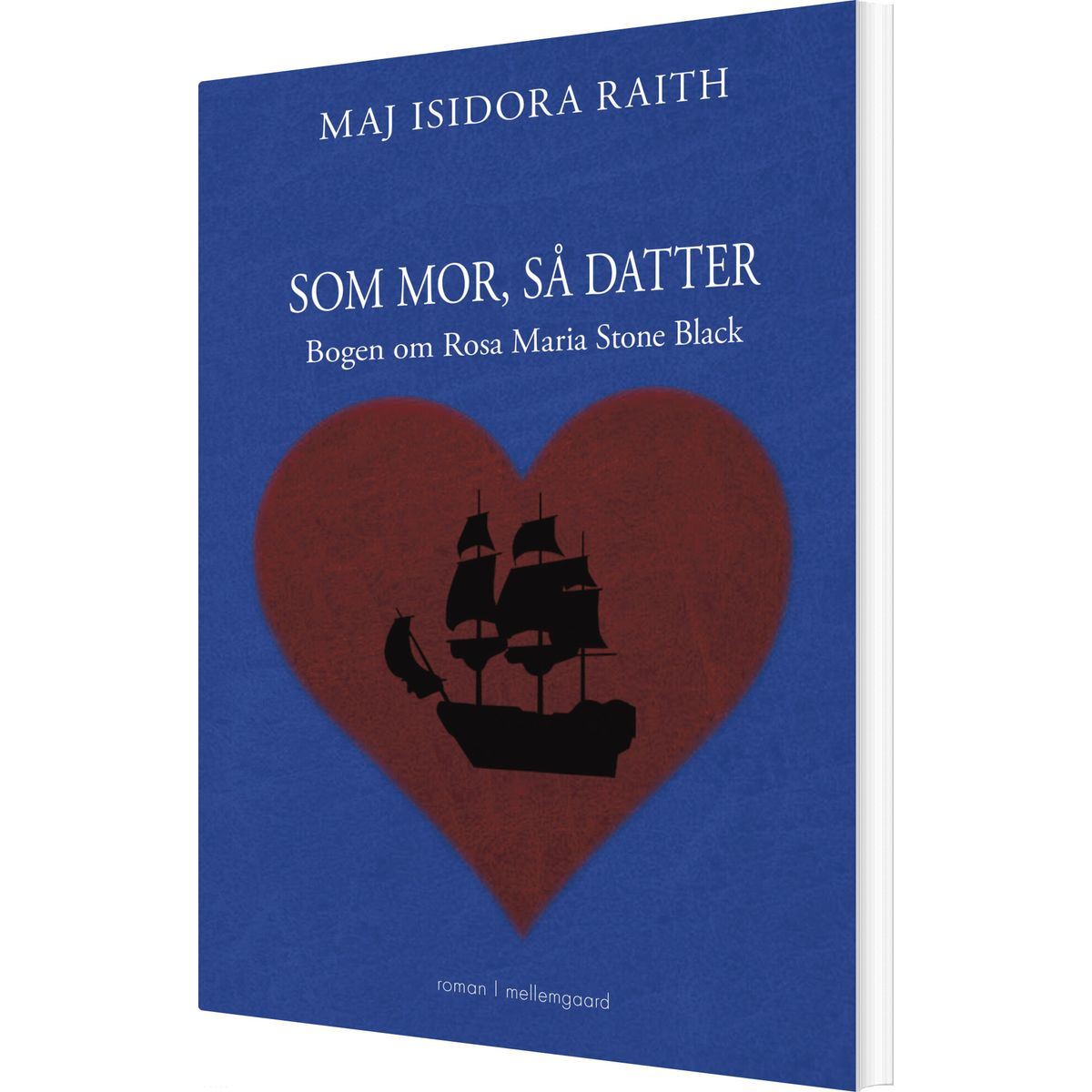 Som Mor, Så Datter - Maj Isidora Raith - Bog