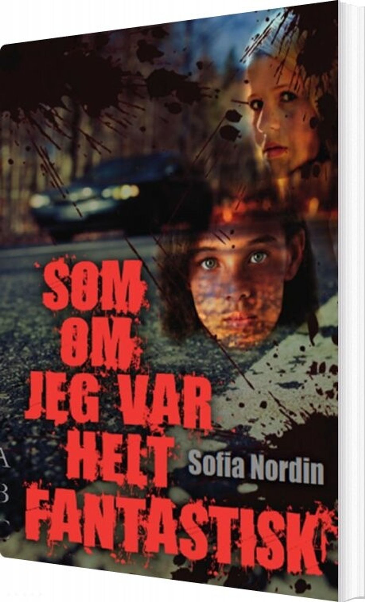 Som Om Jeg Var Helt Fantastisk - Sofia Nordin - Bog